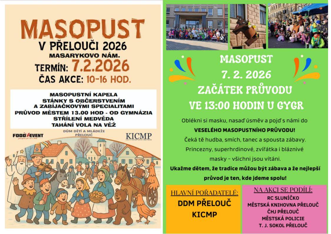 Na Masarykově náměstí od 10 hodin stánkový prodej, zabíjačkové speciality, doprovodný program.    Ve 13 hodin průvod masek městem - start od budovy Gymnázia  Přelouč za doprovodu masopustní kapely.