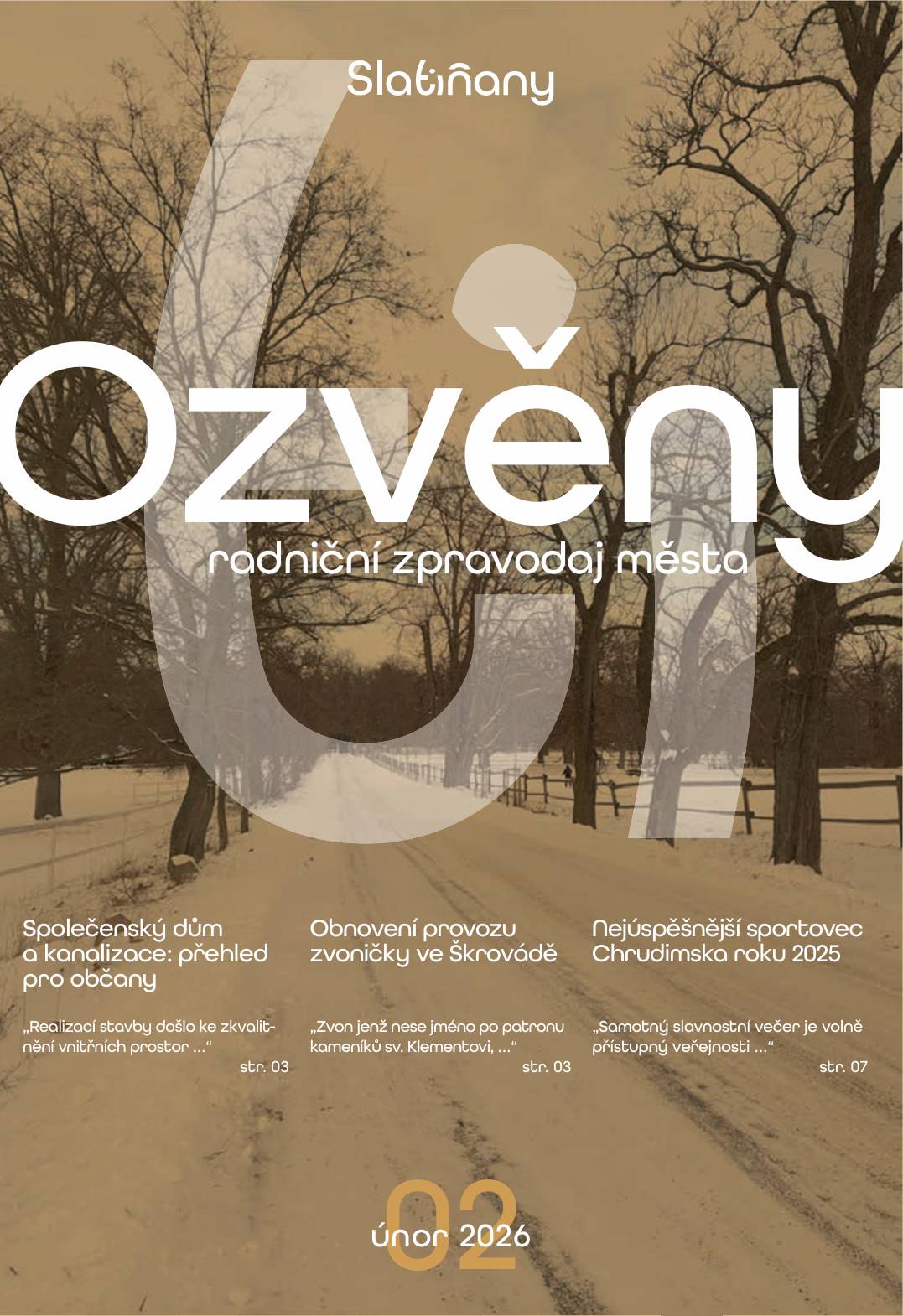 Vážení a milí spoluobčané, zasíláme Vám Únorové vydání měsíčníku Ozvěny Slatiňan.