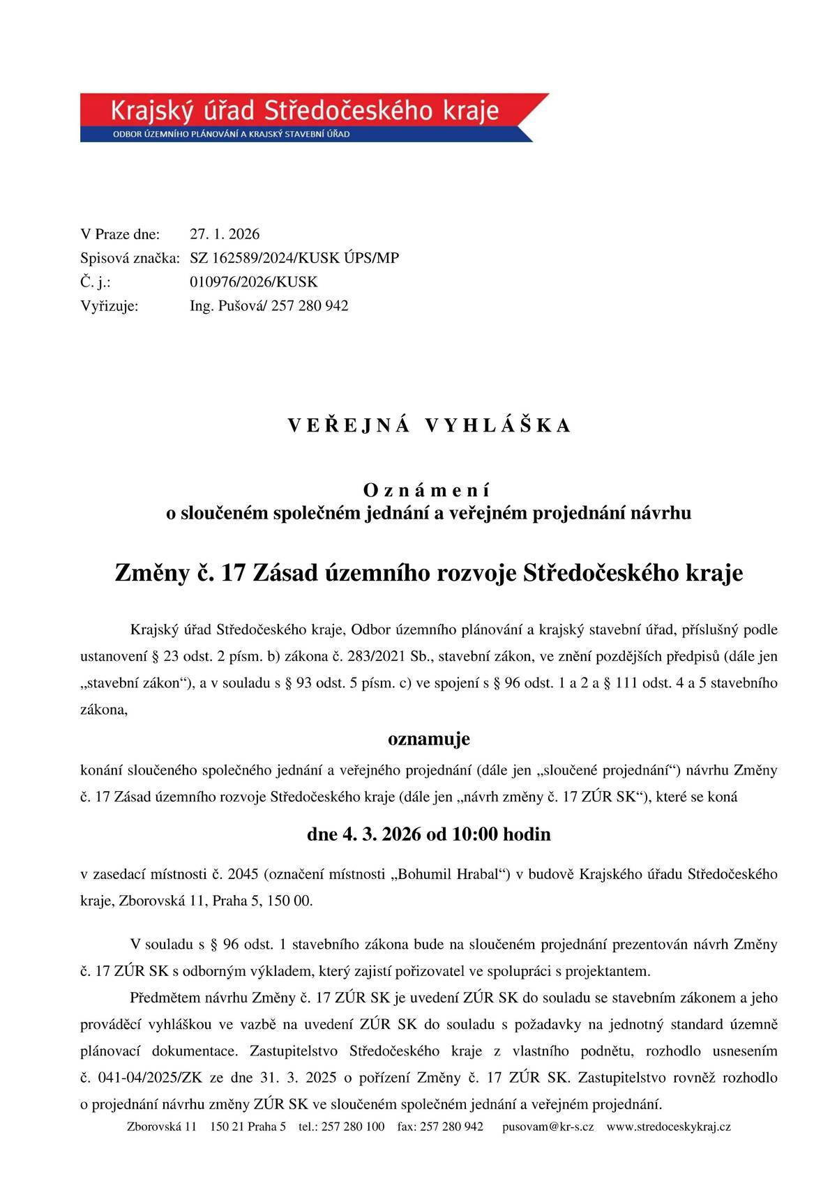 Oznámení o sloučeném společném jednání a veřejném projednání Změny č. 17 Zásad územního rozvoje Středočeského kraje Konané dne 4. 3. 2026 od 10:00 hodin V zasedací místnosti č.2045 v budově Krajského úřadu Středočeského kraje, Zborovská 11, Praha 5, 150 00.