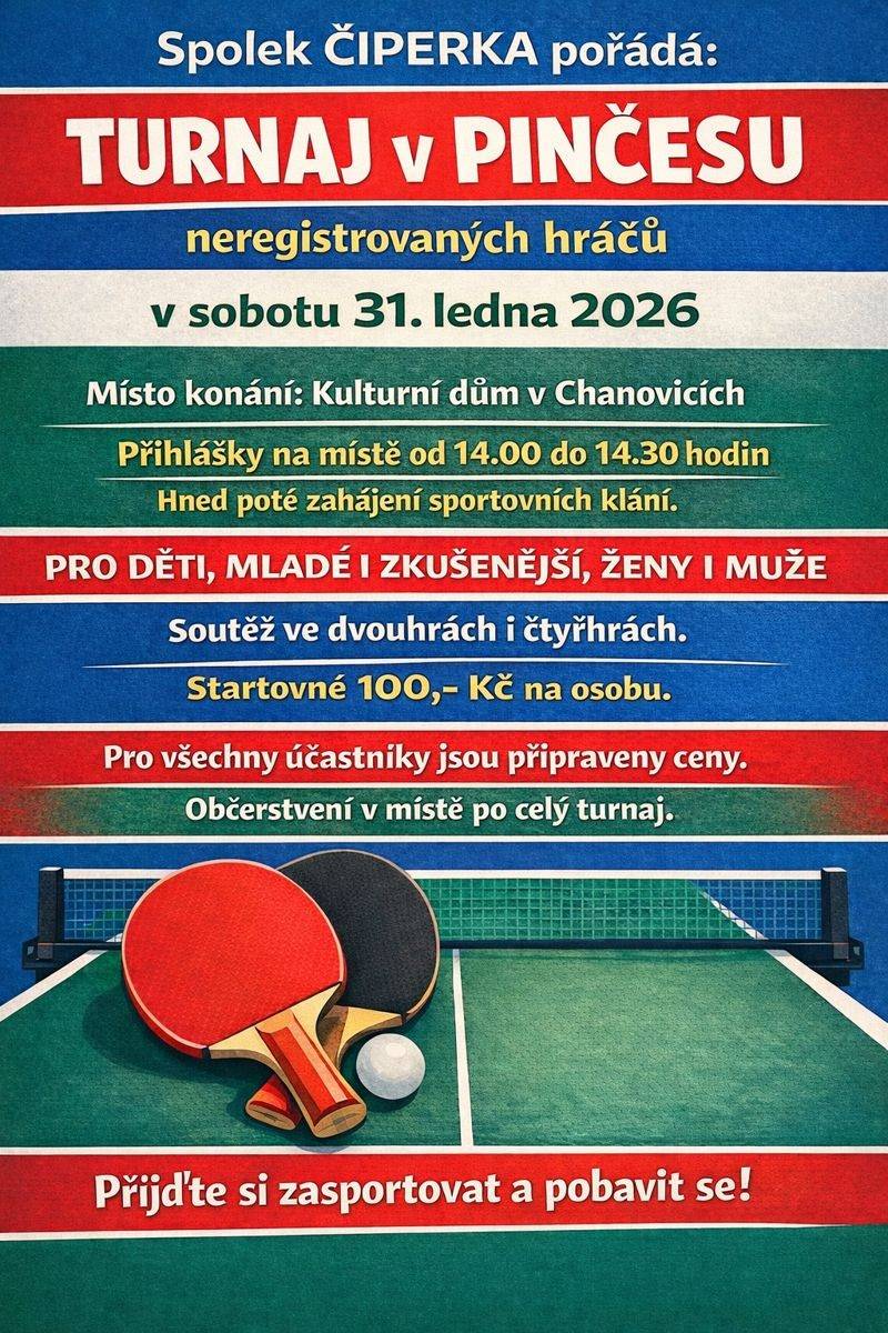 Dobrý den, připomínám, že zítra, v sobotu 31. ledna 2026 od 14:30 hodin, se v KD Chanovice koná turnaj v pinčesu. Přijďte zasportovat, nebo podpořit sportovce!