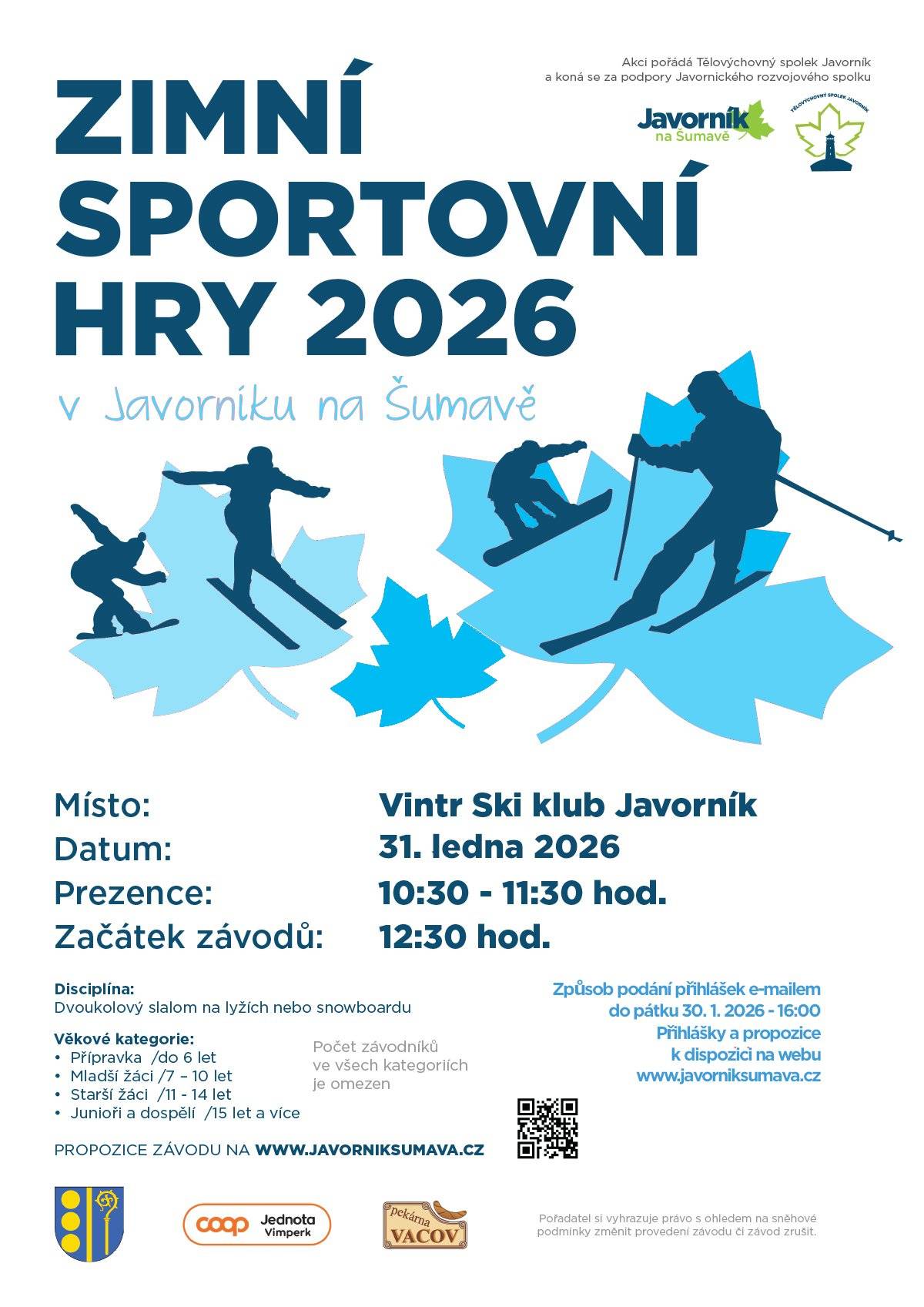 TJ Javorník za podpory Javornického rozvojového spolku srdečně zve na Zimní sportovní hry 2026, které se uskuteční v avízovaném termínu v sobotu.