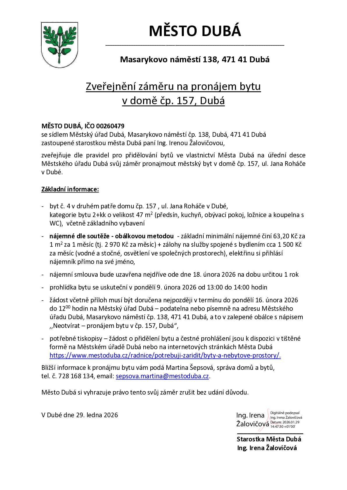 Město Dubá zveřejňuje záměr pronajmout městský byt 2+kk o velikosti 47 m² v domě čp. 157, ul. Jana Roháče. 👉 Minimální nájemné: 2 970 Kč/měsíc + zálohy na služby 👉 Prohlídka bytu: 9. února 2026, 13:00–14:00 👉 Termín pro podání žádosti: do 16. února 2026 do 12:00 Více informací najdete zde: Záměr pronájmu