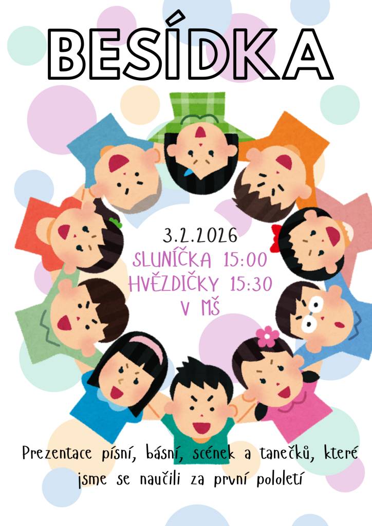 Milí rodiče, srdečně vás zveme na besídku našich tříd. Od 15.00 ve třídě SLUNÍČEK, ve HVĚZDIČKÁCH pak od 15:30. Můžete se těšit na prezentace písní, básní, scének a tanečků, které jsme se naučili za první pololetí. Těšíme se na vás.