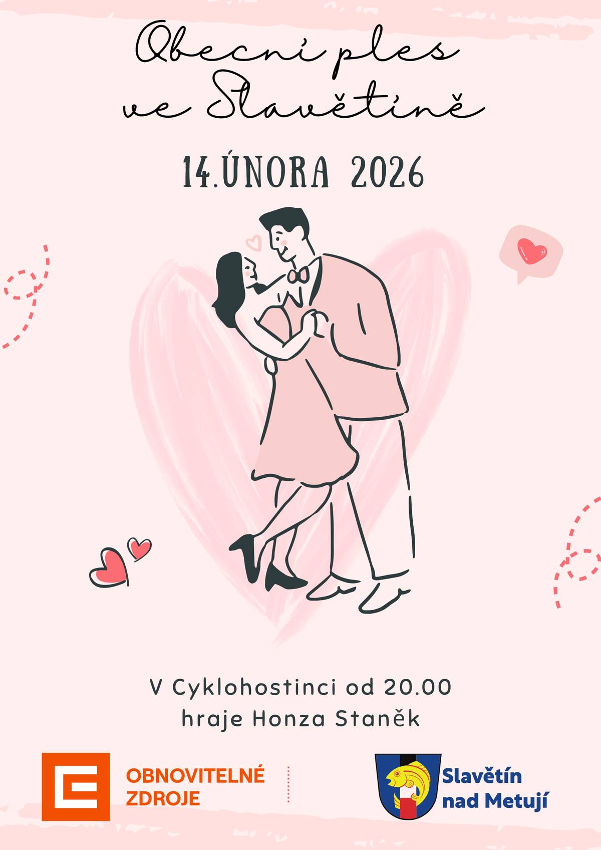 Obecní ples ve Slavětíně 14. února 2026 Předprodej vstupenek v úředních hodinách obecního úřadu nebo kontaktujte starostu obce.