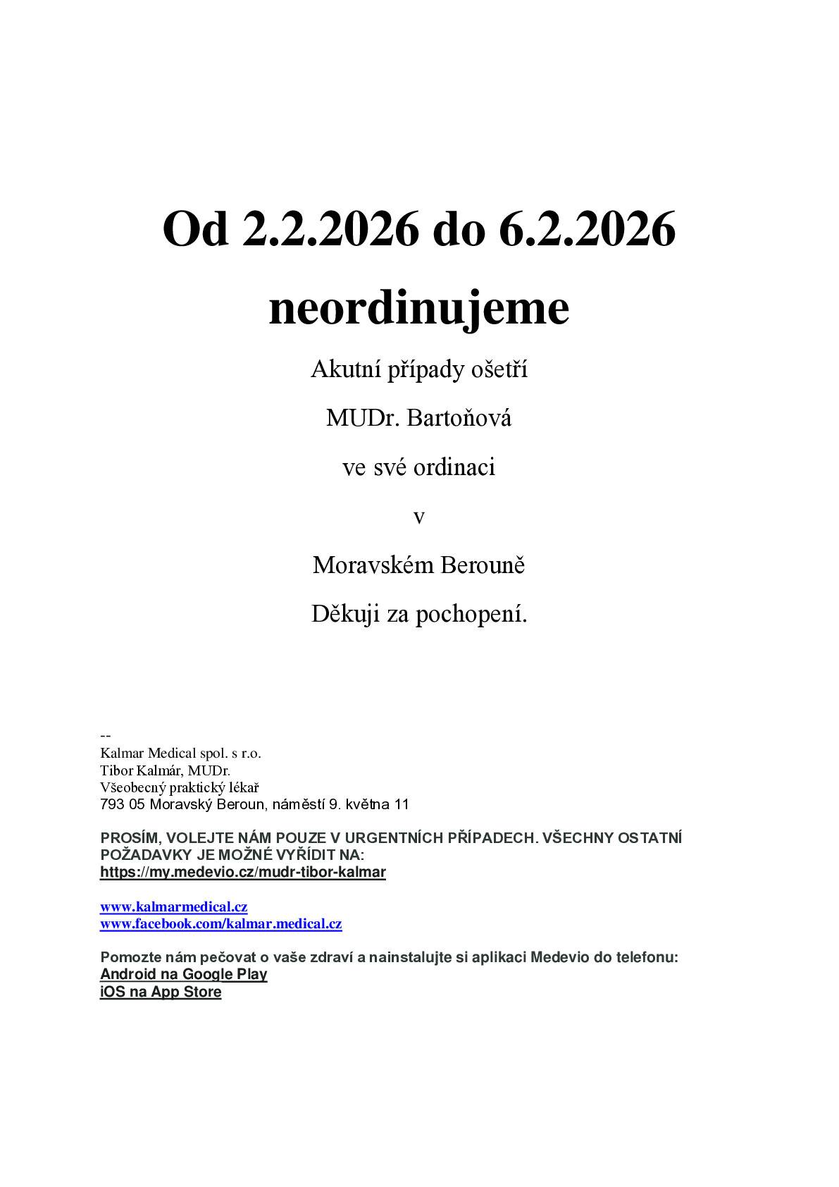 Ordinace praktického lékaře Kalmar Medical od 2.2. do 6.2. 2026 UZAVŘENA. Akutní případy ošetří MUDr. Bartoňová ve své ordinaci.