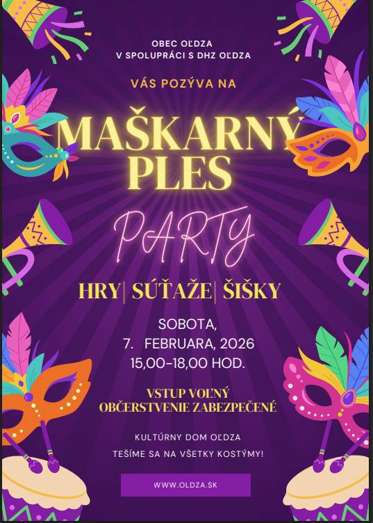 Detský maškarný ples sa uskutoční 7. februára 2026 od 15:00 do 18:00 hodín v kultúrnom dome v Oľdzi. Tešiť sa môžete na hry, súťaže a chutné domáce šišky, ktoré spríjemnia vašu návštevu.