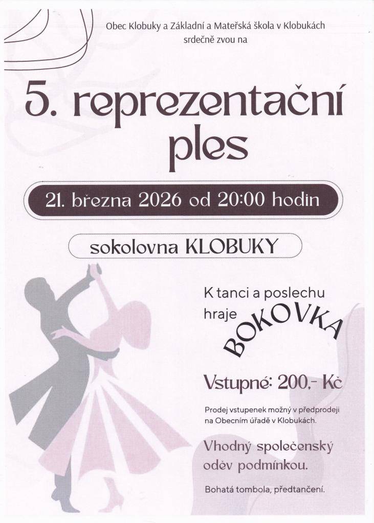 Sobota 21. března 2026 od 20:00 hodin v sokolovně v Klobukách. Vstupné 200,- Kč v předprodeji, na místě 250,- Kč. Vhodný společenský oděv podmínkou.