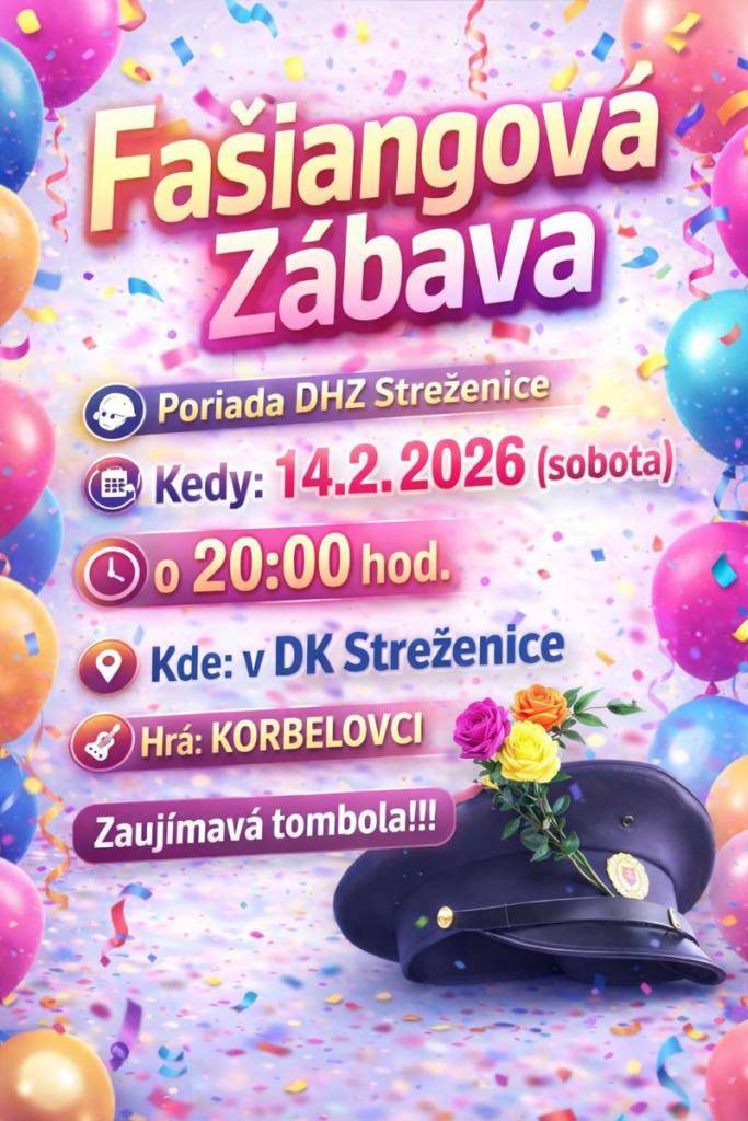 Dobrovoľný hasičský zbor Streženice vás srdečne pozýva na tradičnú Fašiangovú zábavu, ktorá sa uskutoční v sobotu 14. februára 2026 v Dome kultúry Streženice. Brány kultúrneho domu sa otvoria o 20:00 hodine a o skvelú náladu sa počas celého večera bude starať hudobná skupina KORBELOVCI.