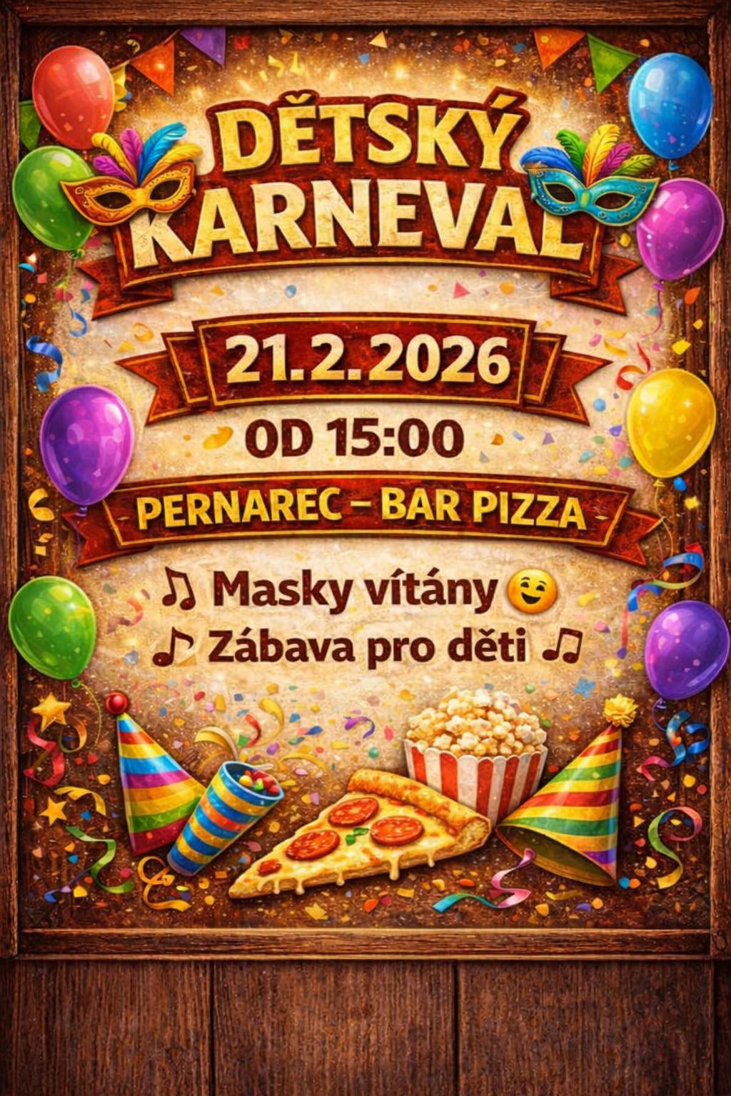 Restaurant Pizza-Bar Pernarec zve děti i rodiče na dětský karneval 21.2. 2026 od 15:00 hodin. Masky vítány, zábava připravena.