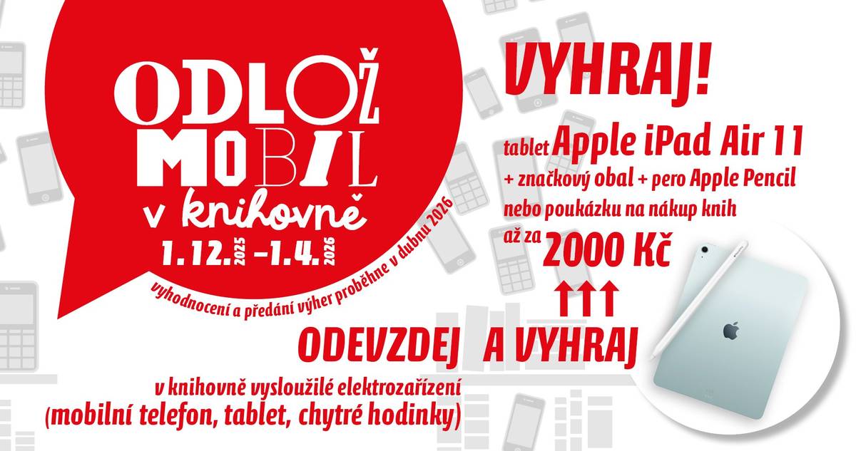 "Odlož mobil v knihovně". Své nefunkční telefony, tablety, chytré hodinky můžete odložit v knihovně v otevírací době. Knihovna může získat finanční ohodnocení na nákup knih. Soutěž končí 1.4.2026.