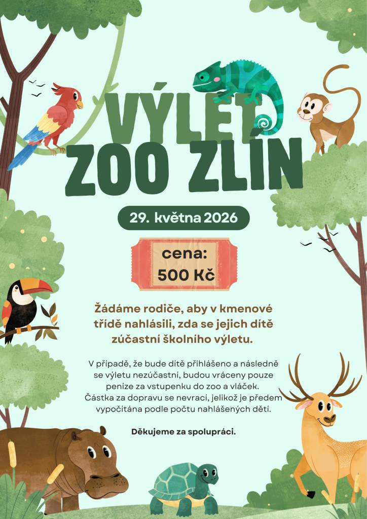 Vážení rodiče,   29. května 2026 se uskuteční výlet do Zoo Zlín.