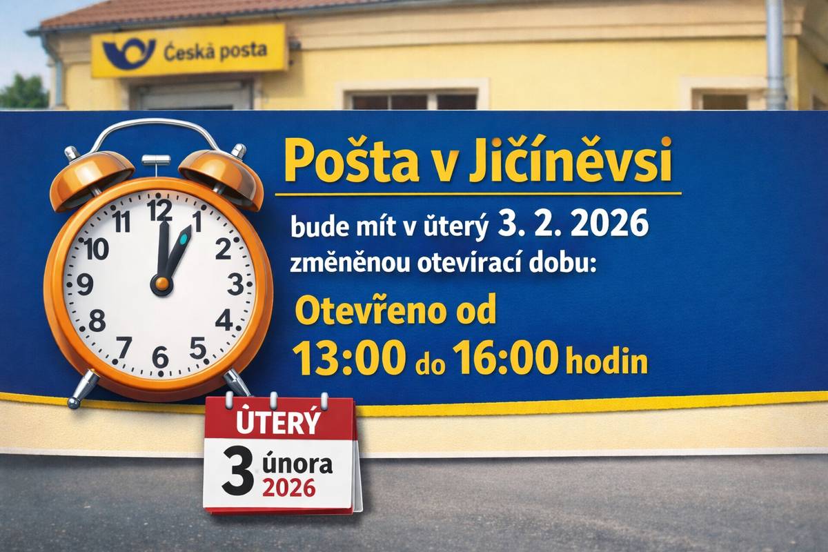 Pošta v Jičíněvsi bude mít v úterý 3. 2. 2026 změněnou otevírací dobu – otevřeno od 13:00 do 16:00 hodin.