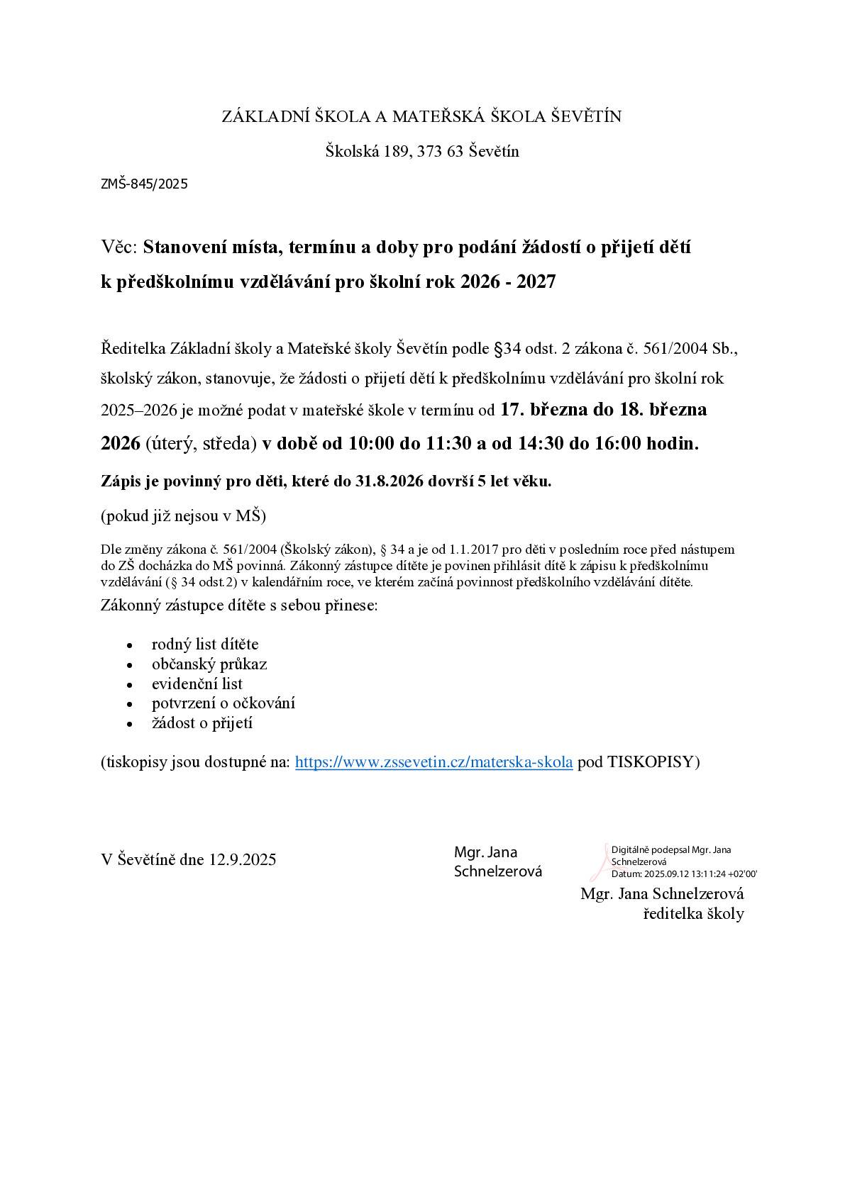 Zápis do Mateřské školy Ševětín proběhne ve dnech 17. a 18. 3. 2026. Od 1. února do 16. března 2026 je důležité se k zápisu zaregistrovat. Potřebné informace a návod k registraci naleznete na stránkách školy:  https://is.digiskolka.cz/SOL/PublicWeb/MSSevetin/KWE015_Prihlaska.aspx?ID=44252