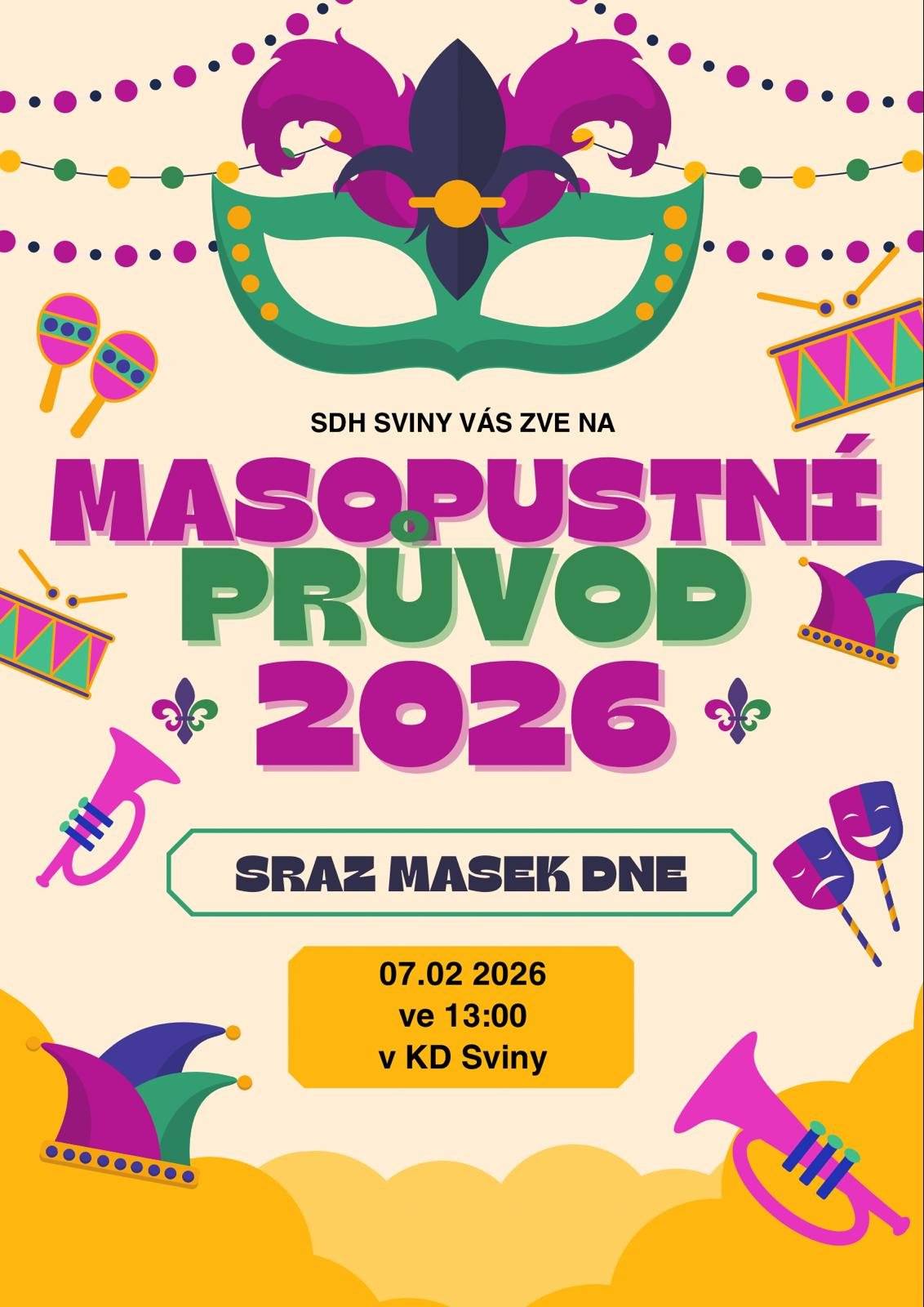 Dobrý den, SDH Sviny Vás zve na Masopustní průvod, který se koná v sobotu 7. února 2026. Sraz masek bude ve 13:00 hodin v KD Sviny. Obec Sviny