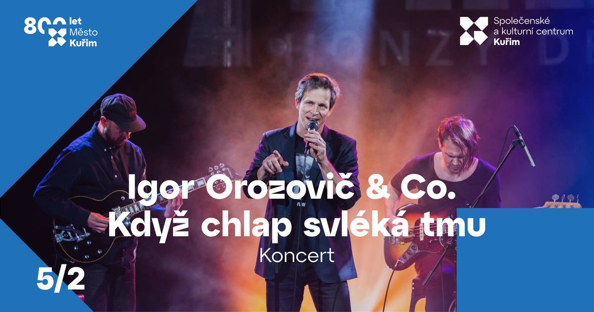 Připravte se na výjimečný hudební večer v kulturním domě Kuřim! Ve čtvrtek 5. února 2026 od 19:00 vystoupí Igor Orozovič & Co. s autorským koncertem nazvaným „Když chlap svléká tmu“. Igor Orozovič je výrazná osobnost české scény – herec Národního divadla, zpěvák, hudebník a autor vlastních šansonově-laděných písní, které mísí poezii s rockem, blues i soulem. Jeho vystoupení jsou emotivní, osobitá a plná příběhů, které oslovují publikum napříč generacemi. Těšíme se na vás na hudebním večeru, který stojí za to! 👉 Více informací na www.kulturakurim.cz