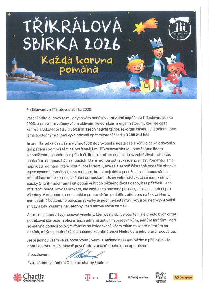 V Tříkrálové sbírce bylo letos vybráno:  - Běhařovice 11.560,-Kč  - Ratišovice  5.511,-Kč  - Stupešice   5.340,-Kč