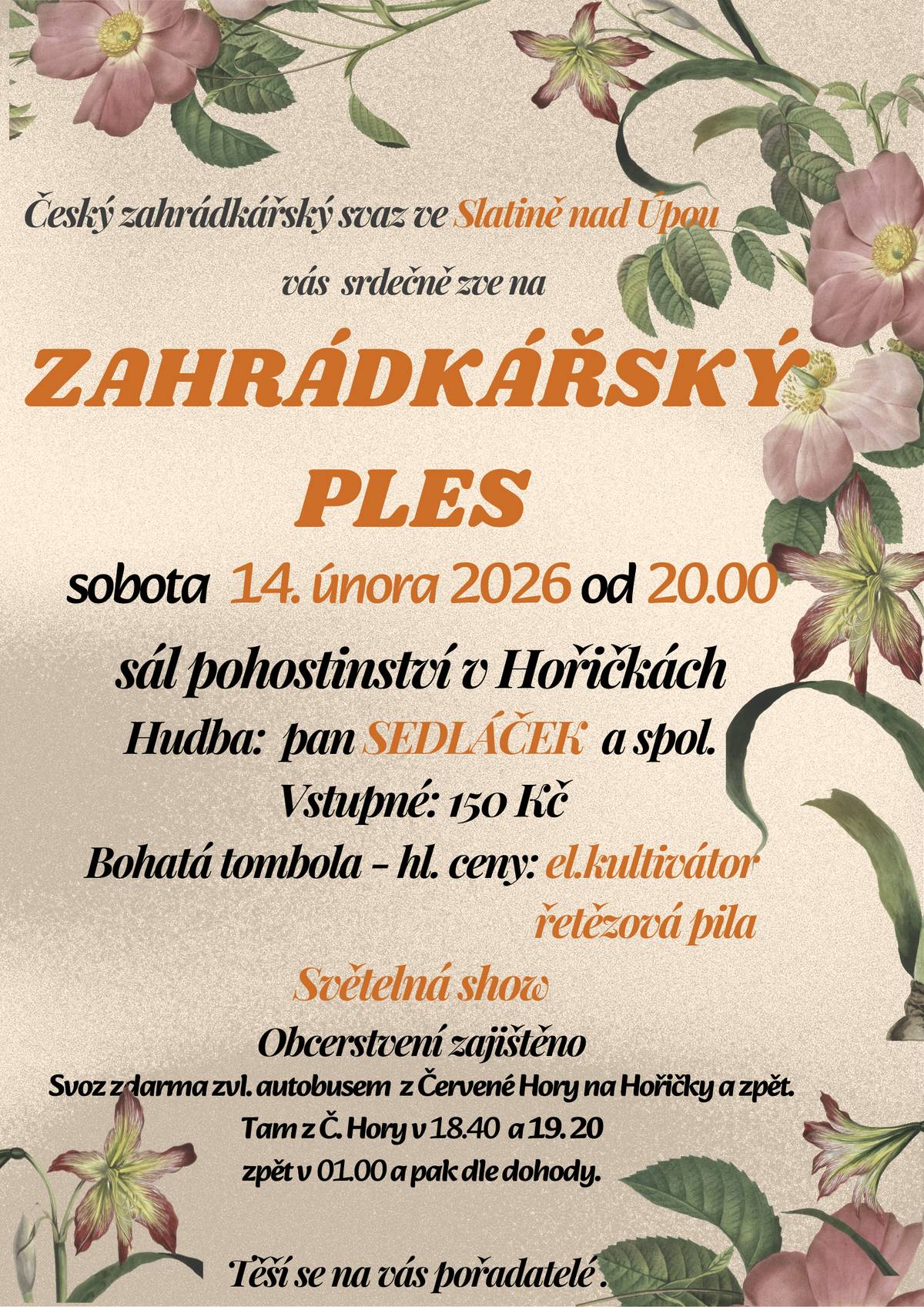 v sobotu 14.února 2026 od 20:00 sál pohostinství v Hořičkách