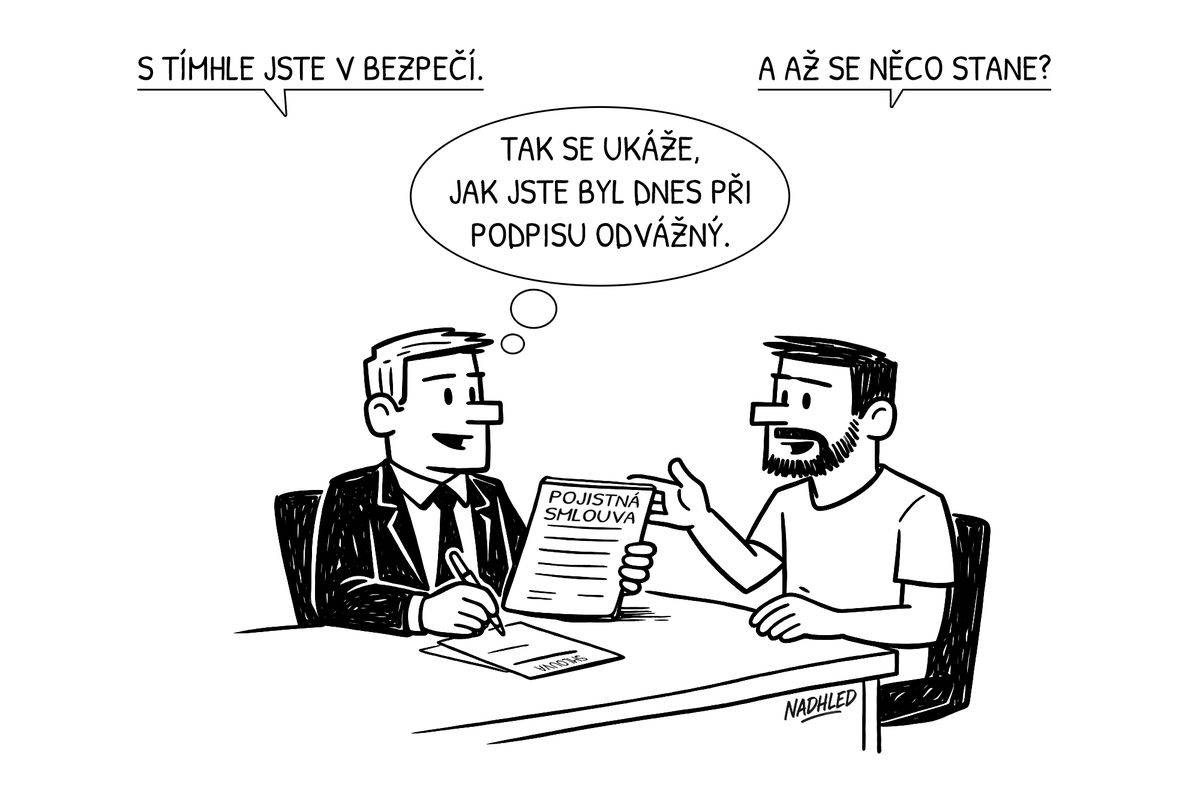 Pojišťovák umí vždy uklidnit