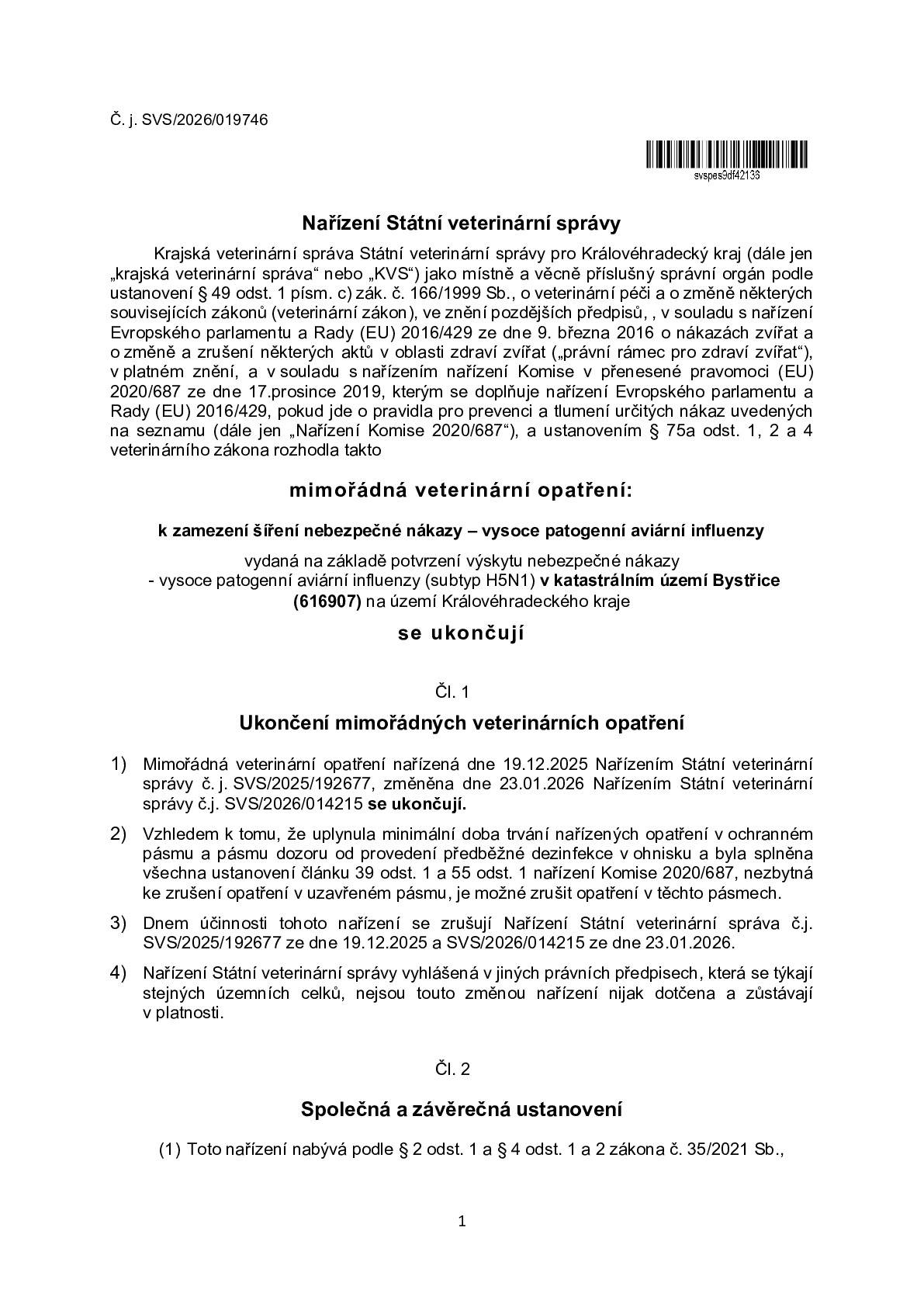 V příloze naleznete informace Krajské veterinární správy Královéhradeckého kraje k ukončení opatření - Bystřice "ptačí chřipka".