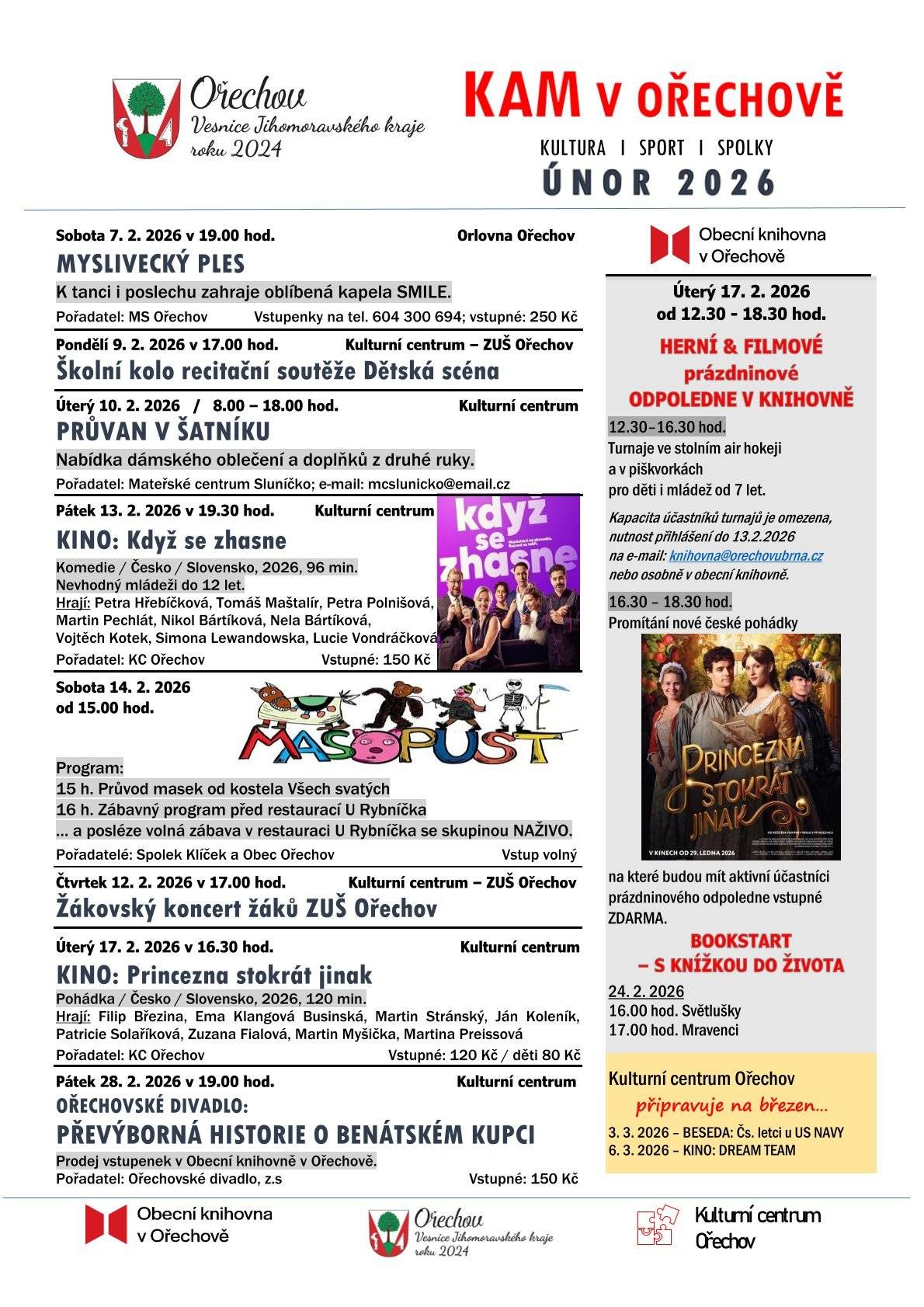 Únor v Ořechově bude nabitý kulturou, zábavou i setkáváními Čeká nás tradiční Myslivecký ples, masopustní veselí s průvodem masek, kino pro děti i dospělé, divadelní představení, koncerty ZUŠ, soutěže v knihovně i oblíbenou burzu dámského oblečení. Na své si přijdou rodiny s dětmi, milovníci filmu, divadla i tance. Přijďte si užít únorové dny a večery – v Ořechově se rozhodně nudit nebudete!