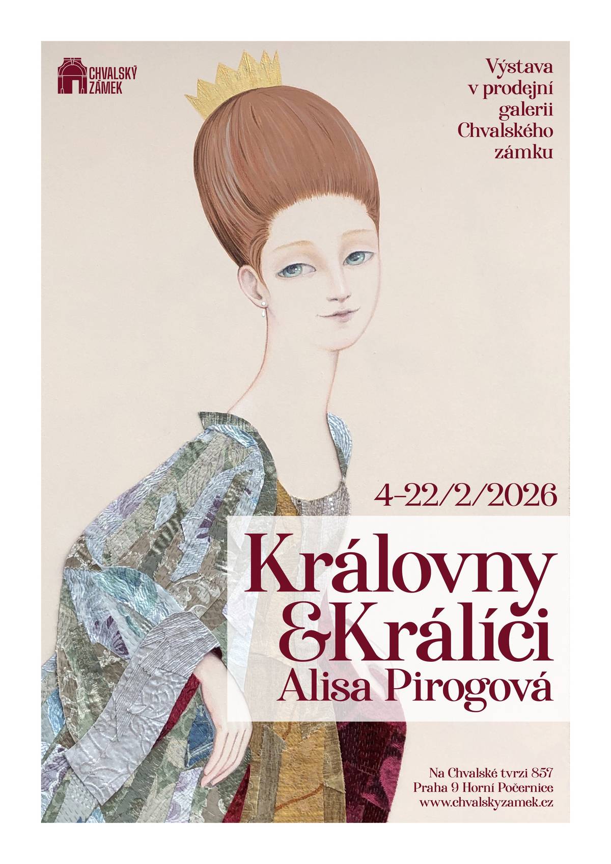 Chvalský zámek  4. 2. – 22. 2. 2026 Nová výstava Alisy Pirogové v prodejní galerii Chvalského zámku. Co mají společného královny a králíci? Inu, záleží na tom, o jakých královnách a o jakých králících je řeč. Někteří z nich možná sdílejí podobnou životní filozofii a postoje. Nebo snad jen podobný pohled. O pravdivosti těchto úvah se však nejlépe přesvědčíte sami při návštěvě výstavy výtvarnice Alisy Pirogové s názvem „Královny a králíci“.