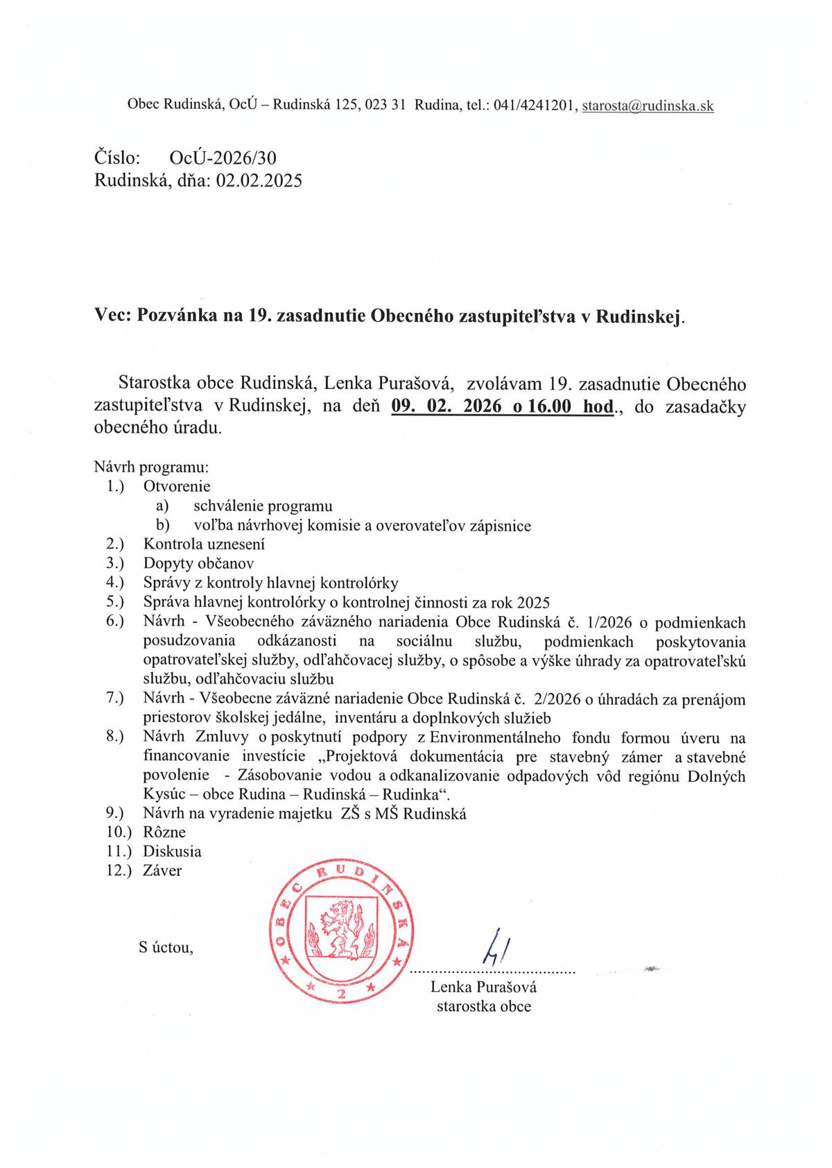 Pani starostka obce Rudinská zvoláva 19. zasadnutie OZ v Rudinskej, na deň 09.02.2026 o 16:00 hod. do zasadačky obecného úradu.