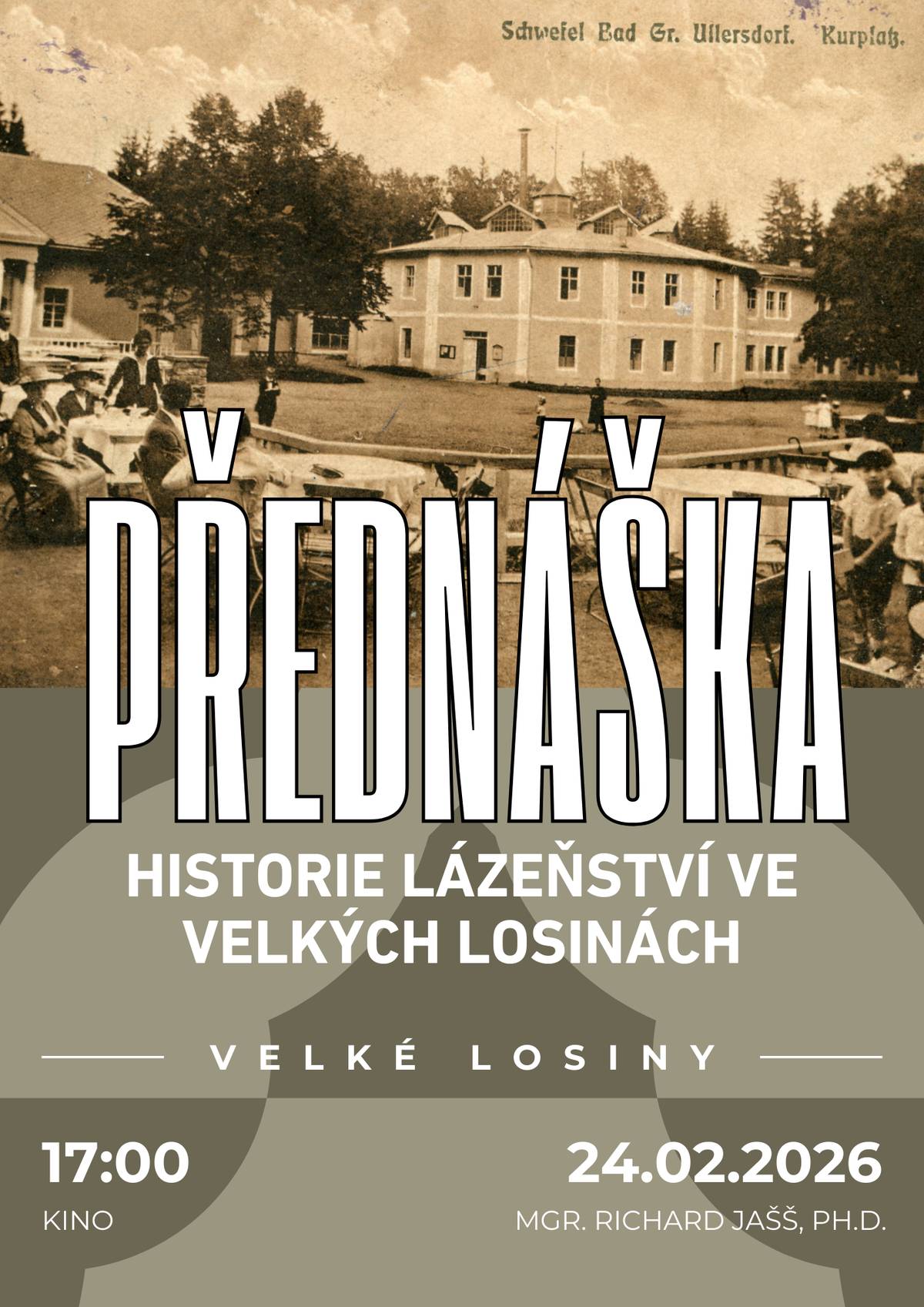 Srdečně vás zveme na přednášku "Historie lázeňství ve Velkých Losinách"Mgr. Richarda Jašše,Ph.D.,dne 24.2.2026 od 17:00 v kině Velké Losiny.