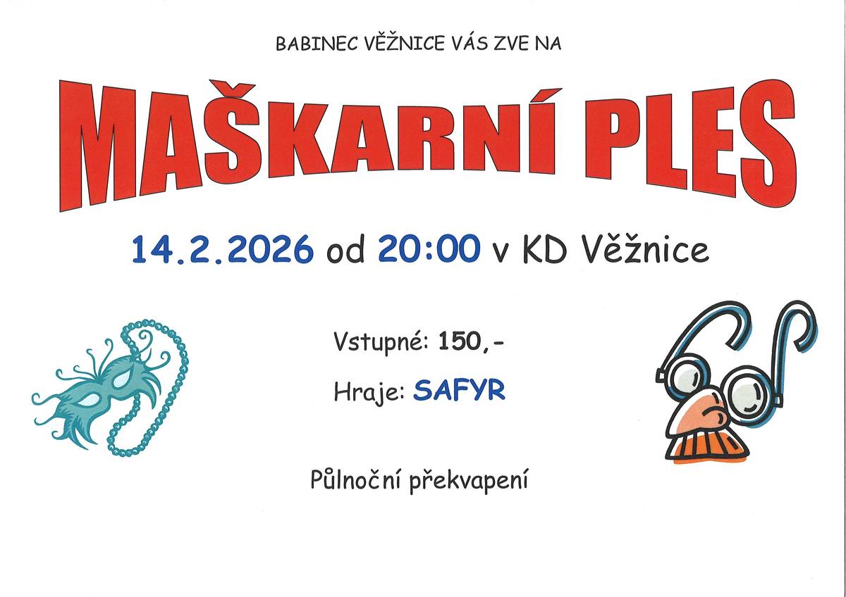 Babinec Vežnice Vás zve na Maškarní ples dne 14.2.2026 od 20,00 hod. v KD Věžnice.