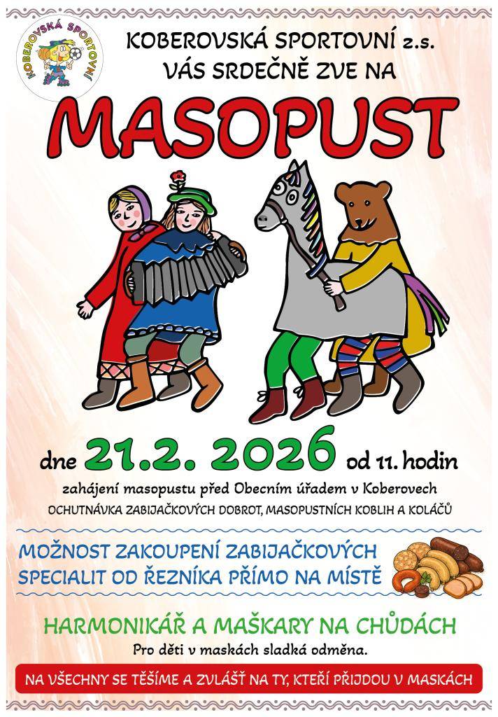 Masopust v Koberovech se uskuteční 21. února 2026 od 11 hodin před Obecním úřadem. Návštěvníci se mohou těšit na ochutnávky zabijačkových specialit, masopustních koblih a koláčů.