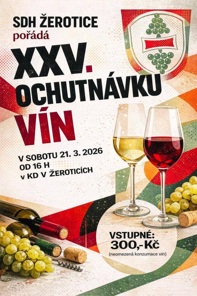 SDH Žerotice pořádá XXV. ročník ochutnávky vín 21.3.2026 od 16.00 hodin v KD Žeroticích