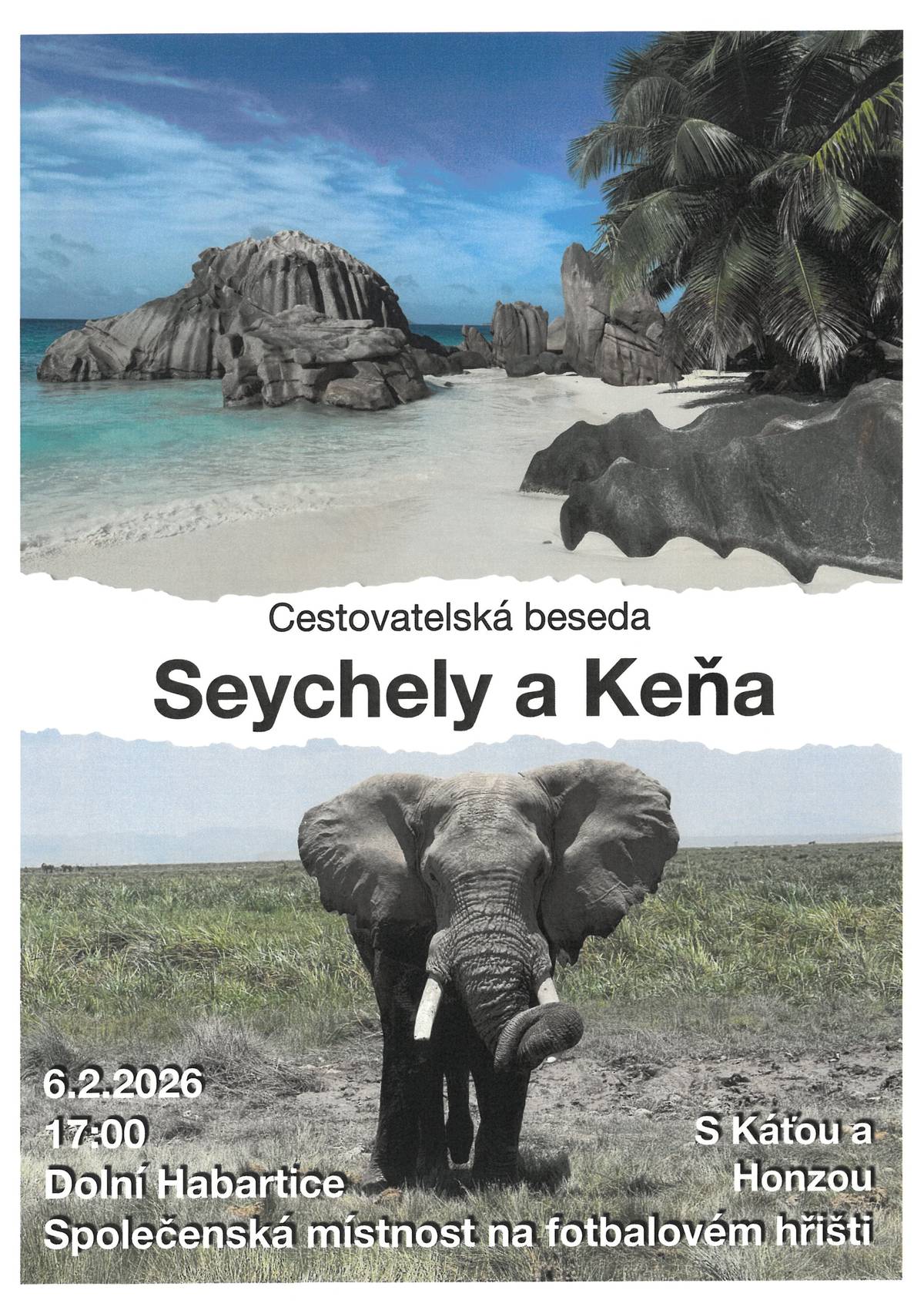 V pátek 6.2.2025 od 17:00 hod. se koná ve společenské a spolkové místnosti na fotbalovém hřišti cestovatelská beseda:  Keňa a Seychely. O svých zážitcích na cestách nám budou vyprávět a snímky promítat osvědčení cestovatelé Káťa a Honza (nyní již manželé).  Přijďte se poučit, pobavit a načerpat dobrou náladu. Vstup zdarma, případný příspěvek na další cesty zcela dobrovolný.  "Břéťa vypráví". Těšte se na další besedu, tentokrát s přímým účastníkem Dakarského rally, který působil po celou dobu soutěže u závodního týmu jako mechanik a jehož tým skončil na sedmém místě mezi kamiony. Termín bude upřesněn. Starosta