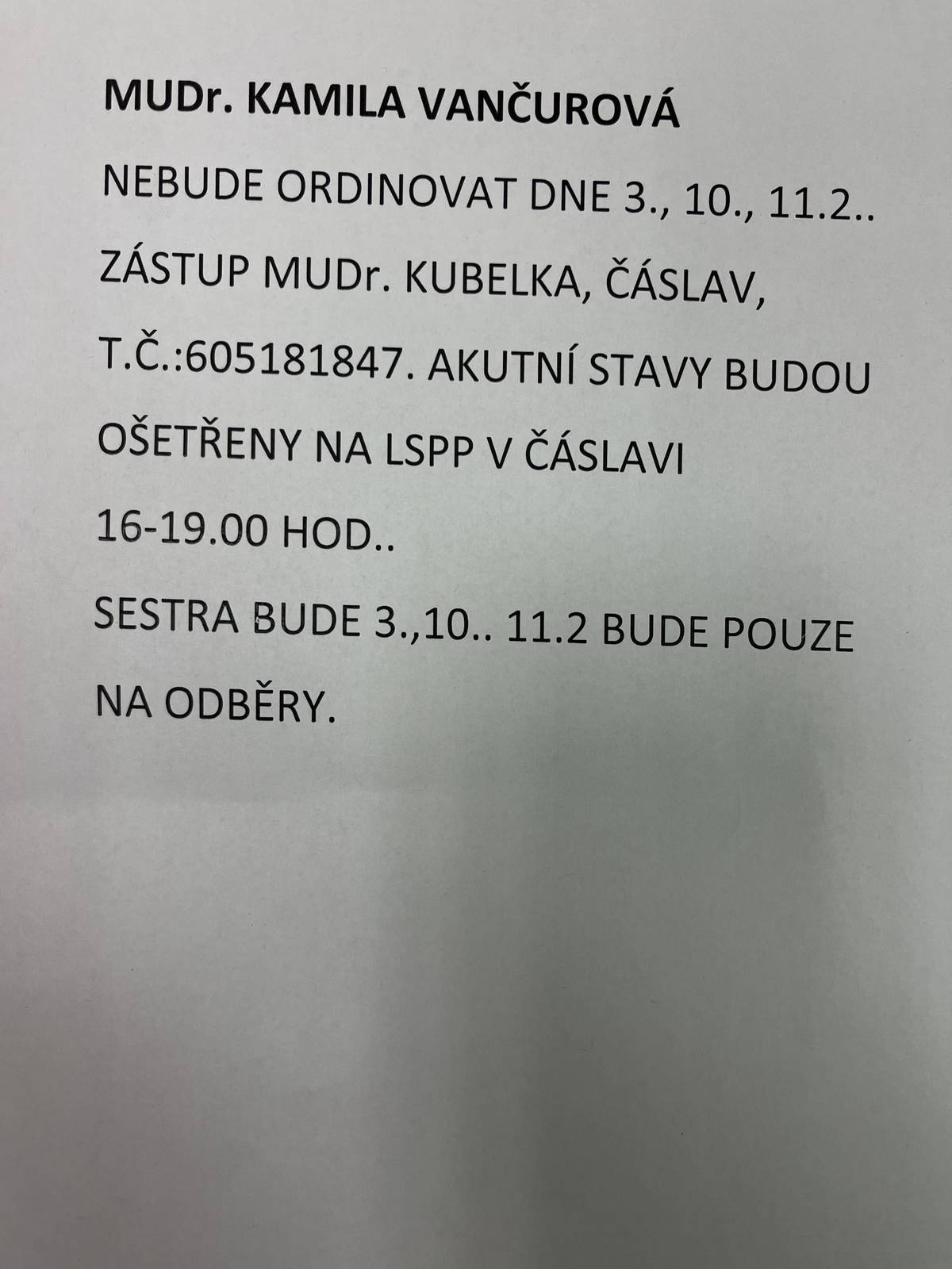 Dne 3,10 a 11.2.2026 sestra bude pouze na odběry