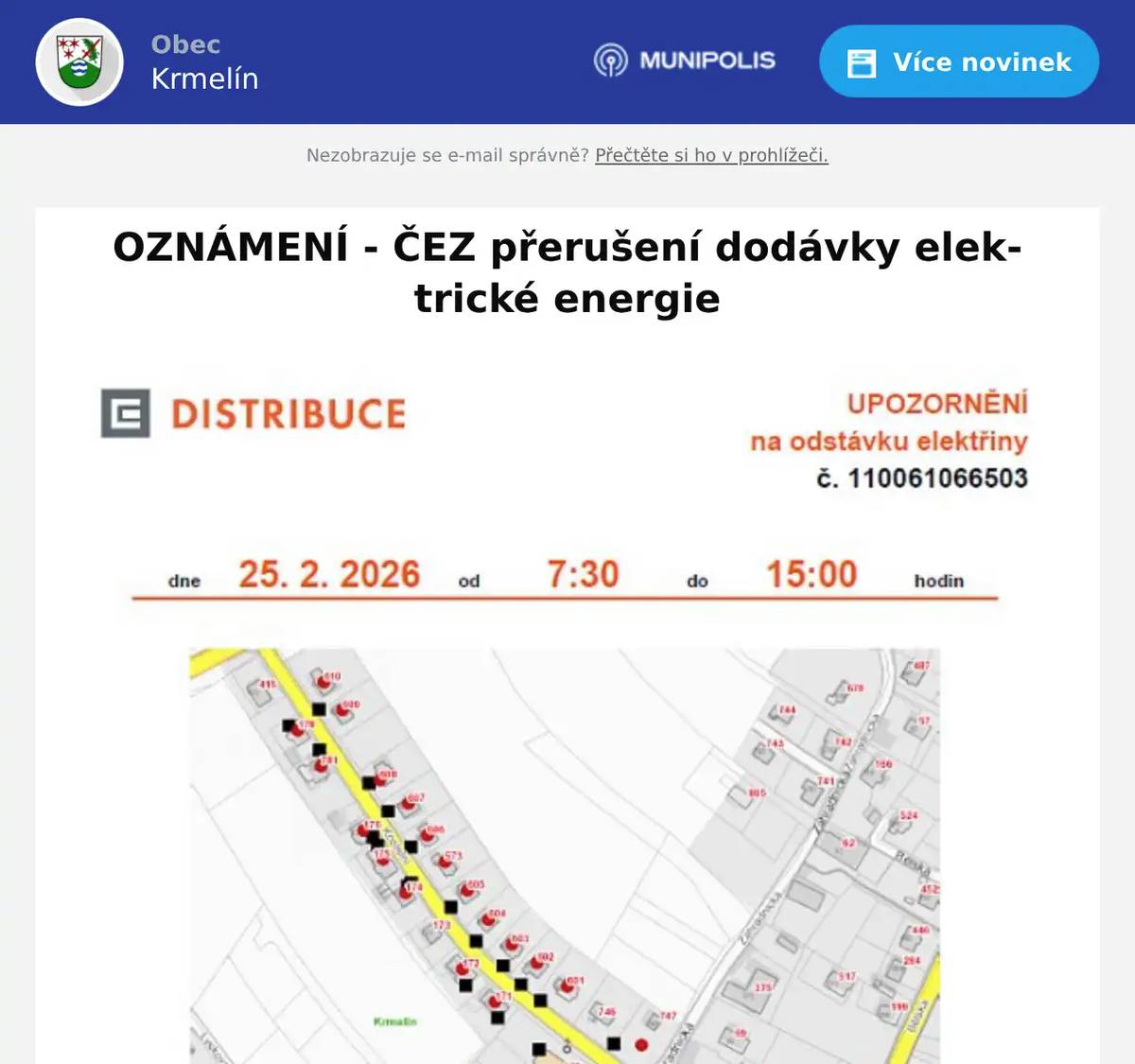 Vážení občané, 25. února 2026 v době od 7:30 do 15:00 hodin dojde k plánované odstávce dodávky elektrické energie. Plánovaná odstávka zahrnuje tyto lokality: Bělská č.p. 161 Brušperská č.p. 72 Kostelní č.p. 67, 70, 73, 171, 172, 174, 175, 176, 178, 277, 372, 573, 601-610, 781 Školní č.p. 71, 169, 170, 220, 301, 310, 315, 332, 385, 461, 466 Zahradnická č.p. 68