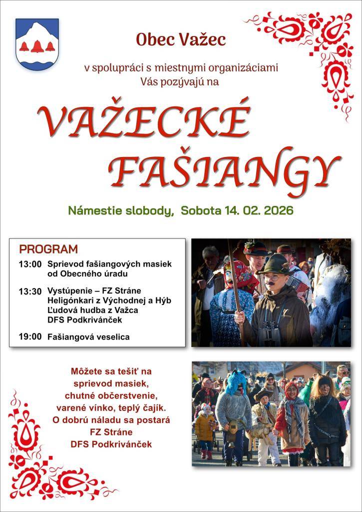 Obec Važec spolu s miestnymi organizáciami pozýva na fašiangové oslavy, ktoré sa uskutočnia 14. februára 2026. Program zahŕňa sprievod masiek, vystúpenia hudobných skupín a fašiangovú veselicu.