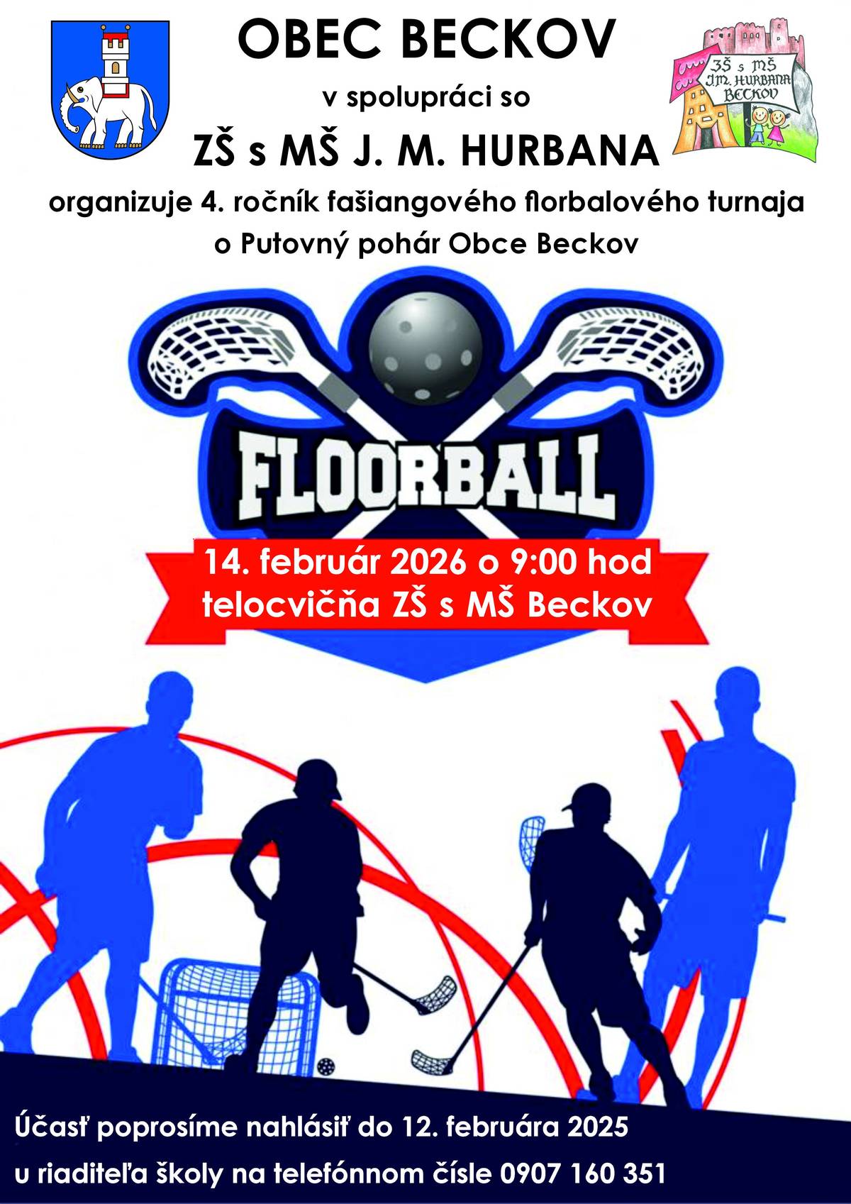 Florbalové tímy sa môžu tešiť na ďalší ročník Fašiangového turnaja o Putovný pohár Obce Beckov, ktorý sa uskutoční v sobotu 14.2.2026 od 9.00 hod. v telocvični základnej školy. Prihláste sa do 12.2.2026 u riaditeľa ZŠ na tel.č. 0907 160 351.