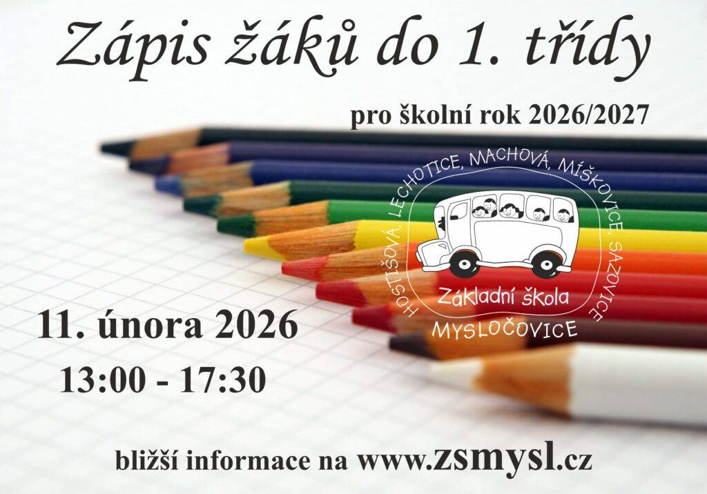 Základní škola a mateřská škola Mysločovice, příspěvková organizace informuje, že ve středu dne 11. 2. 2026 se v budově základní školy koná od 13:00 do 17.30 hodin zápis žáků do první třídy školního roku 2025/2026.