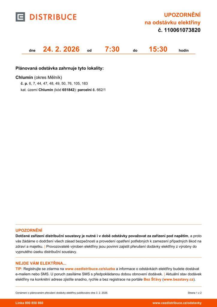 Oznámení o plánované odstávce elektřiny v Chlumíně, která se uskuteční v úterý 24. února 2026 od 7:30 do 15:30 hodin. Dotčené lokality zahrnují čísla popisná 6, 7, 44, 47, 48, 49, 50, 76, 105 a 183. V rámci odstávky je nutné dodržovat bezpečnostní zásady, neboť zařízení může být pod napětím.