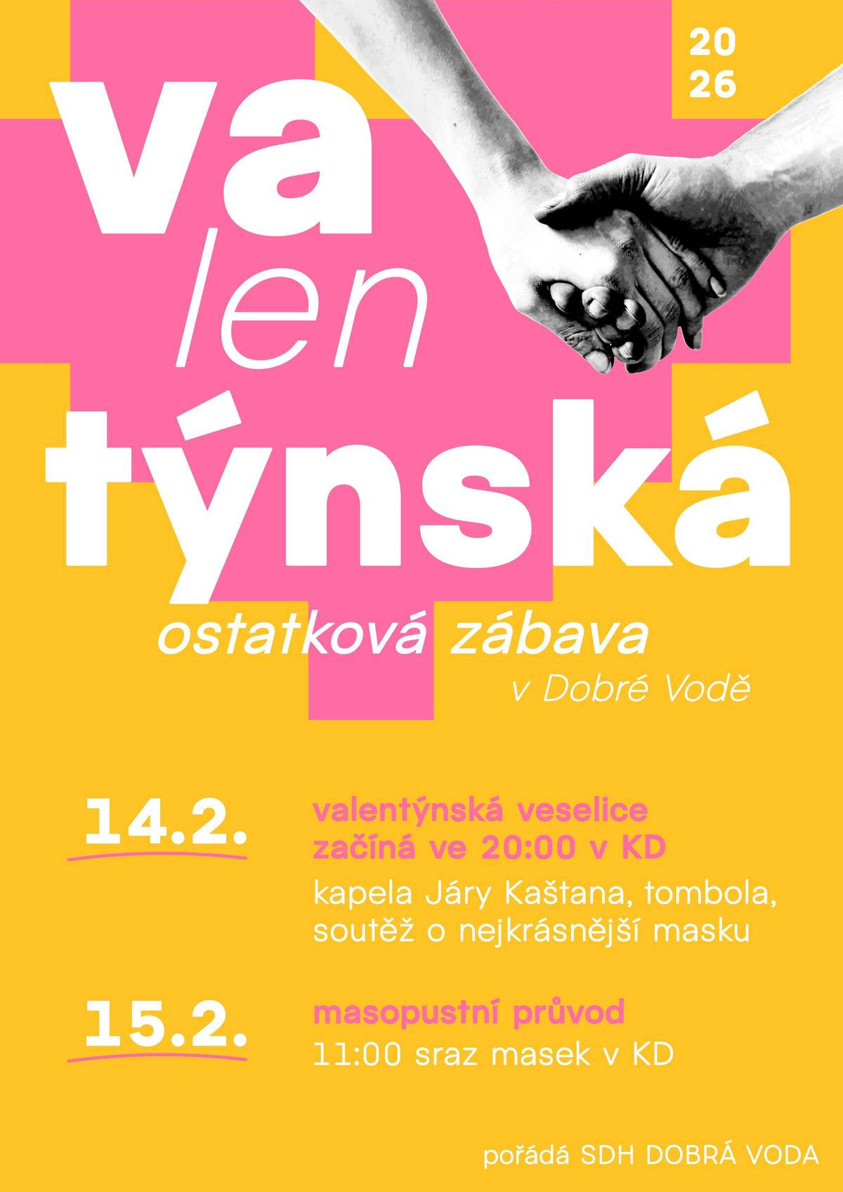 SDH Dobrá Voda Vás srdečně zve na ostatkové veselí 14.-15. 2. 2026 V sobotu 14. února jste zváni na masopustní veselici s tématem ,,VALENTÝNSKÁ OSTATKOVÁ ZÁBAVA". Můžete se těšit na tombolu, tradiční kapelu Járy Kaštana a soutěž o nejlepší masku. V neděli 15. února budeme pokračovat Masopustním průvodem. Sraz masek v KD v 11:00