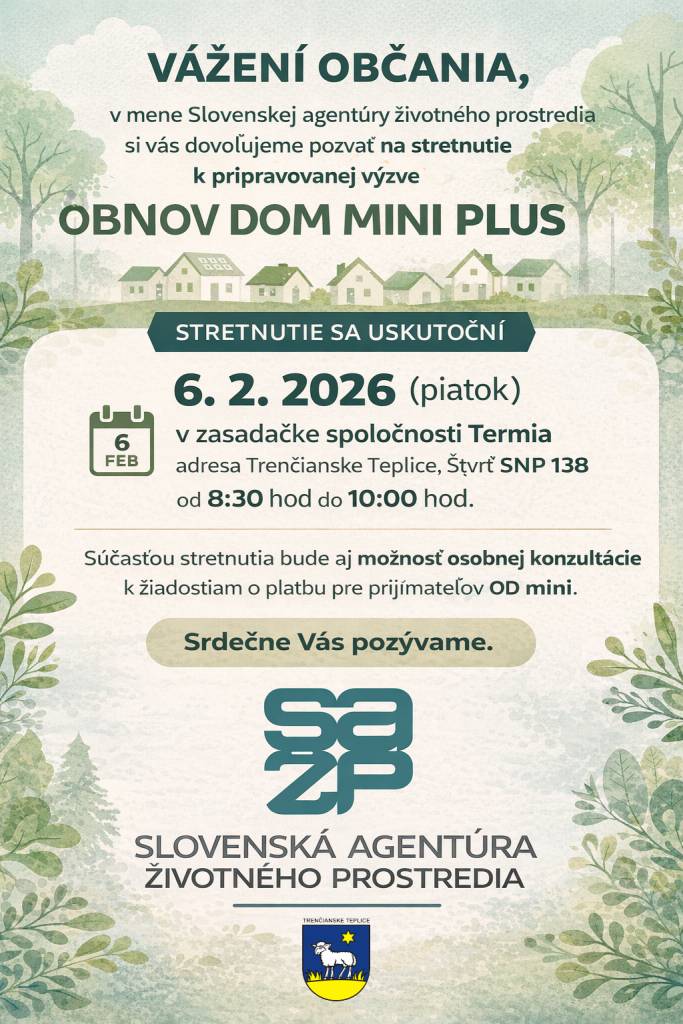 V piatok dňa  6. februára 2026 sa v Trenčianskych Tepliciach  uskutoční informačné stretnutie - Obnov dom MINI PLUS.