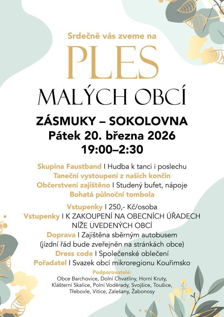 Srdečně zveme na PLES MALÝCH OBCÍ, který se bude konat v pátek 20.3.2026 od 19 hodin.  Vstupenky je možno zakoupit na OÚ Žabonosy. Doprava na ples zajištěna autobusem.