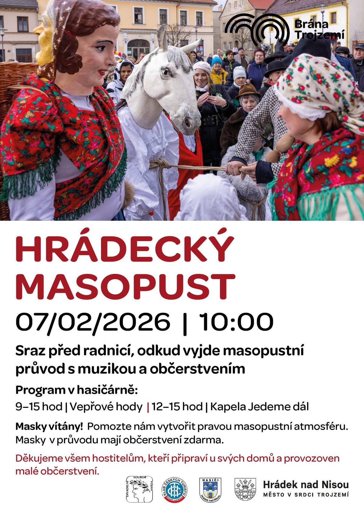 Už tuto sobotu to vypukne! Sraz je v 10 hodin před radnicí, kde starosta předá na jeden den vládu nad městem Masopustovi a jeho družině. Poté se všichni vydáme na veselý průvod s mnoha zastaveními. V hasičárně budou už od dopoledne probíhat vepřové hody a v odpoledních hodinách k tanci a poslechu bude hrát masopustní muzika.  Přidejte se k nám! Přijďte v masce pro tu správnou masopustní atmosféru... navíc budete mít v průvodu občerstvení zdarma.