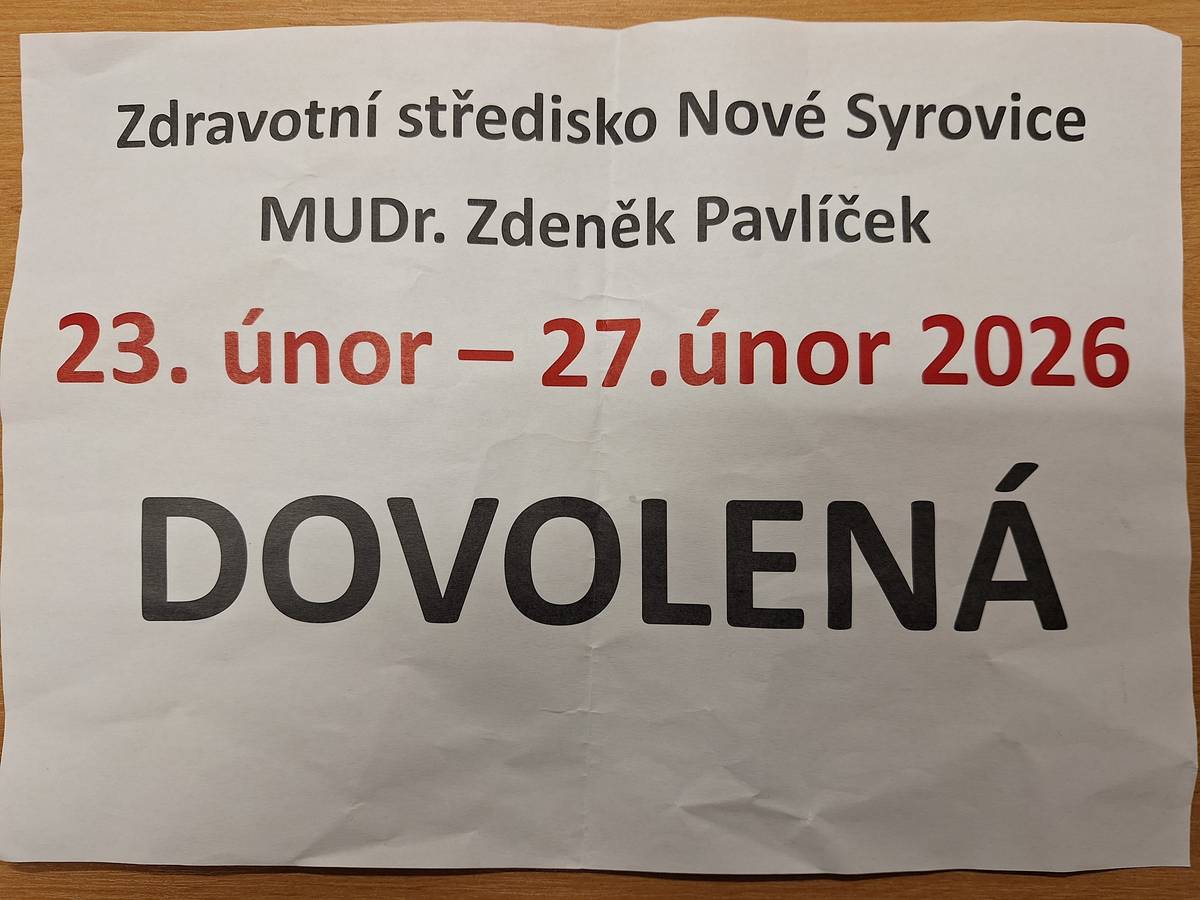 MUDr. Zdeněk Pavlíček v Nových Syrovicích od 23.2.2026 do 27.2.2026 dovolená.