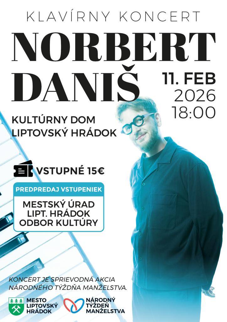 Dňa 23. februára 2026 o 18.00 hod. sa uskutoční klavírny koncert Norberta Daniša v Kultúrnom dome v Liptovskom Hrádku. Vstupné je 15 €.