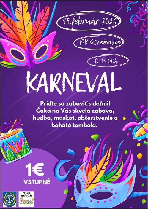 Pozývame všetky deti a rodičov na veselý karneval v nedeľu 15. februára o 15:00 v DK Streženice. Príďte si užiť popoludnie plné hudby, zábavy s maskotom, bohatú tombolu a chutné občerstvenie. Vstupné je 1 € a všetci ste srdečne vítaní!