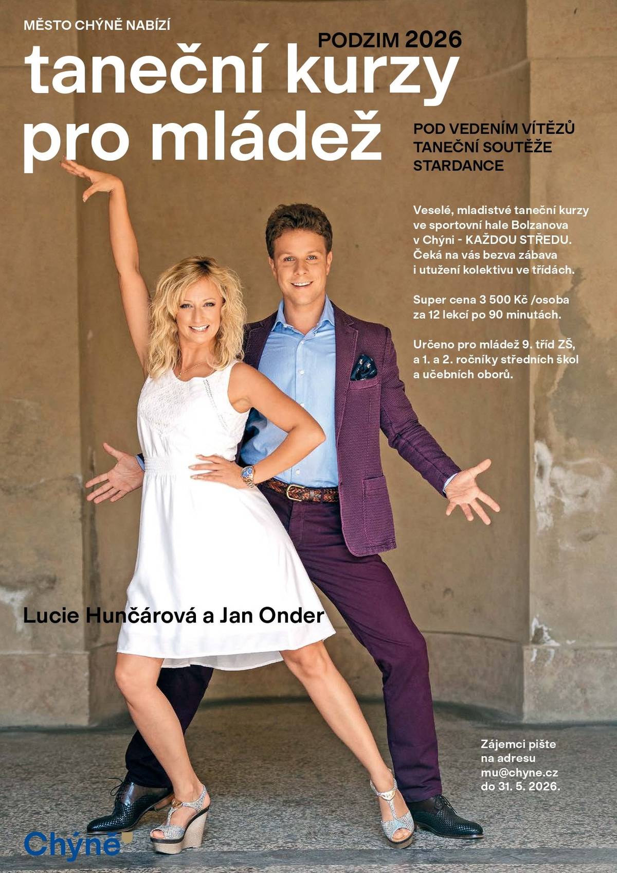 💃Vážení občané   připravujeme pro vás společně s Janem Onderem taneční kurzy pro mládež. Kurzy začnou na podzim 2026.   Registrace je možná do 31.5.2026 na email: mu@chyne.cz.     Těšíme se na společné taneční zážitky. Váš MěÚ