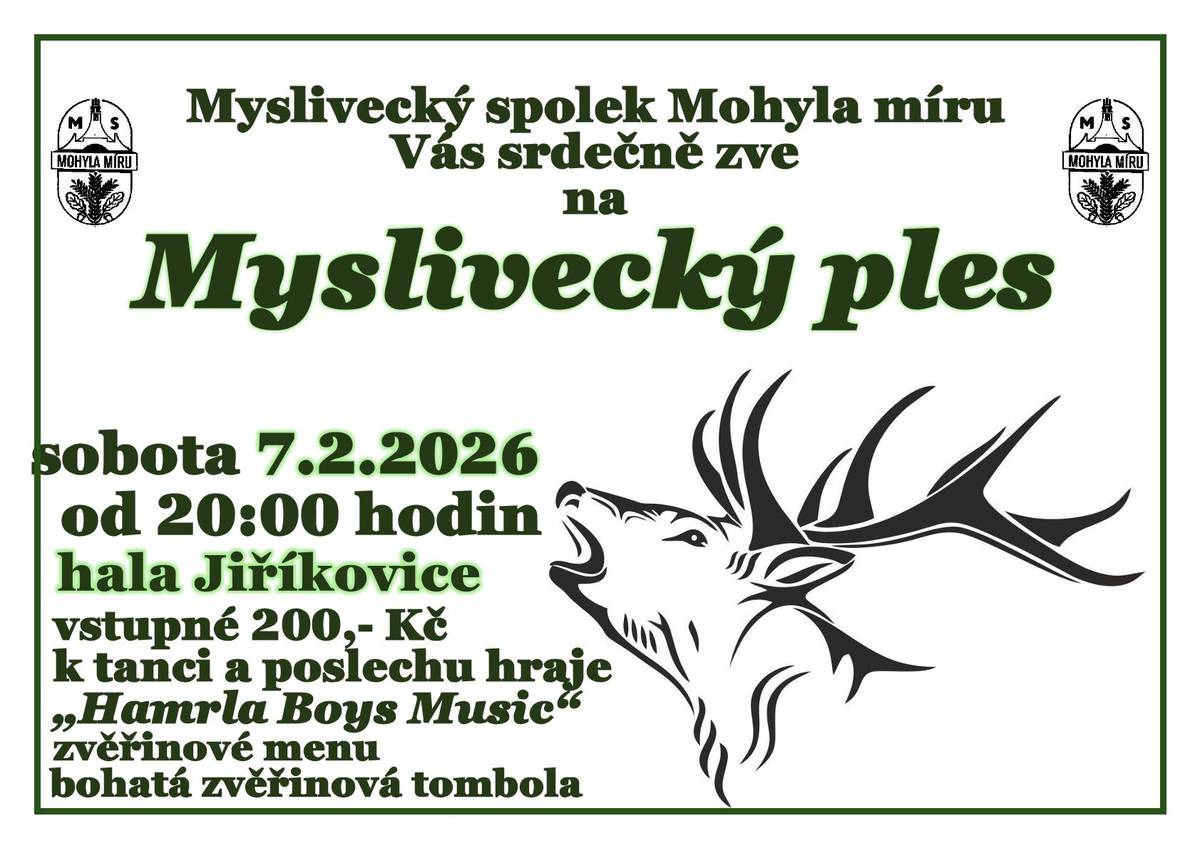🦌🎶 Myslivecký spolek Mohyla míru zve všechny občany na Myslivecký ples, který se uskuteční v sobotu 7. února 2026 od 20:00 hodin ve sportovní hale v Jiříkovicích. 🎟️ Vstupné: 200 Kč 🍽️ Těšit se můžete na bohatou zvěřinovou tombolu a zvěřinové menu. Srdečně zvou myslivci