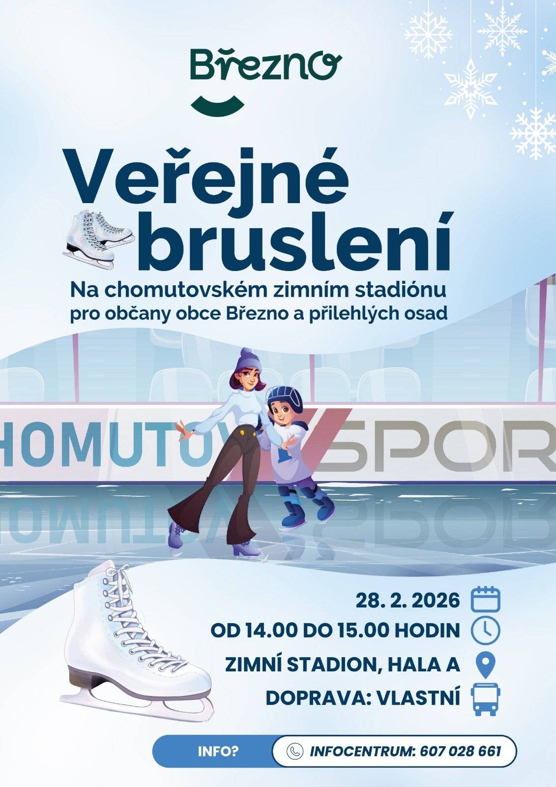 ⛸️ Veřejné bruslení ⛸️ Obec Březno zve všechny občany obce Březno a přilehlých osad na veřejné bruslení na chomutovském zimním stadionu. 📅 Kdy: 28. 2. 2026 od 14.00 do 15.00 hodin 📍 Kde: Zimní stadion Chomutov – hala A 🚗 Doprava: vlastní Přijďte si užít pohyb na ledě, zábavu pro malé i velké a příjemné zimní odpoledne. Těšíme se na vás! ❄️⛸️ ℹ️ Infocentrum Březno, tel. 607 028 661