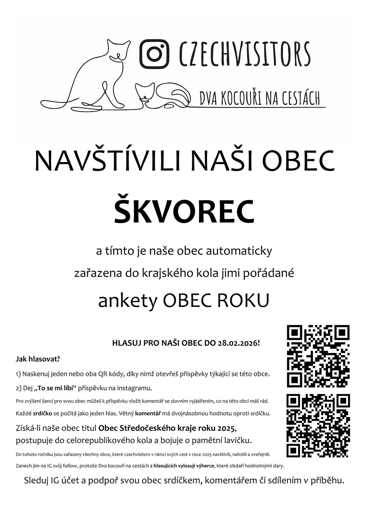 CZECHVISITORS - Dva kocouři na cestách v rámci dlouhodobého putování po České republice navštívili také naší obec, kterou zařadili do aktuálního ročníku ankety OBEC ROKU 2025. Hlasovat můžete dle informací v přiloženém letáku.