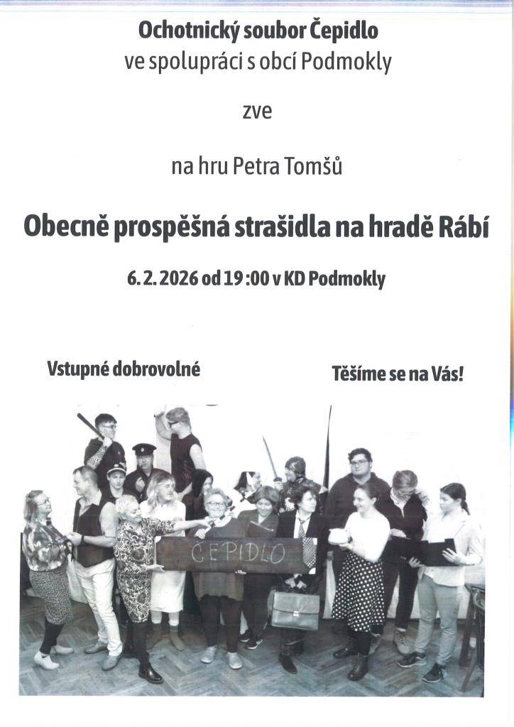 Ochotnický soubor Čepidlo ve spolupráci s obcí Podmokly zve na divadelní představení "Obecně prospěšná strašidla na hradě Rábí", které se uskuteční dne 6.2.2026 od 19:00 hod v KD Podmokly.