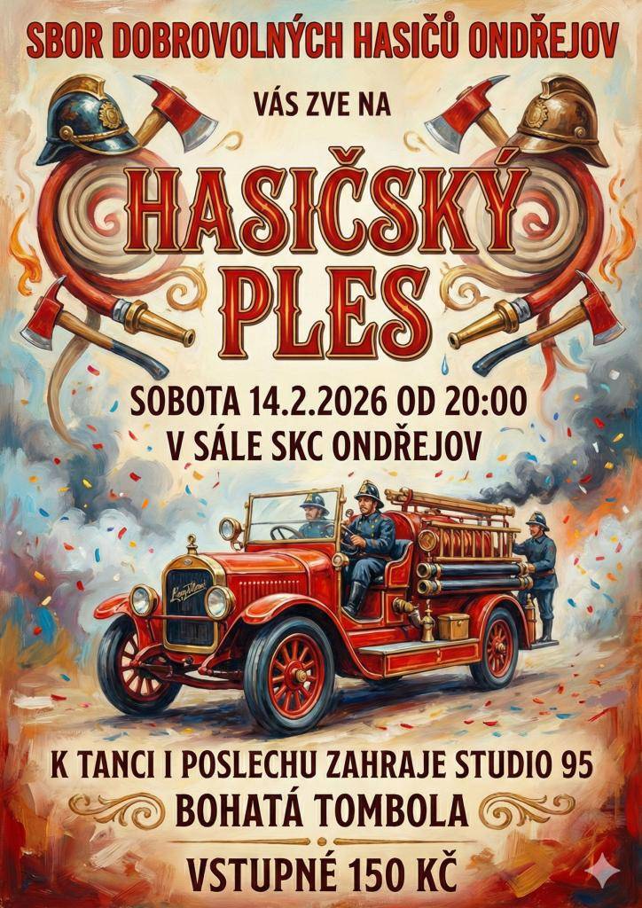 Sbor dobrovolných hasičů Ondřejov Vás zve na Hasičský ples v sále SKC Ondřejov.